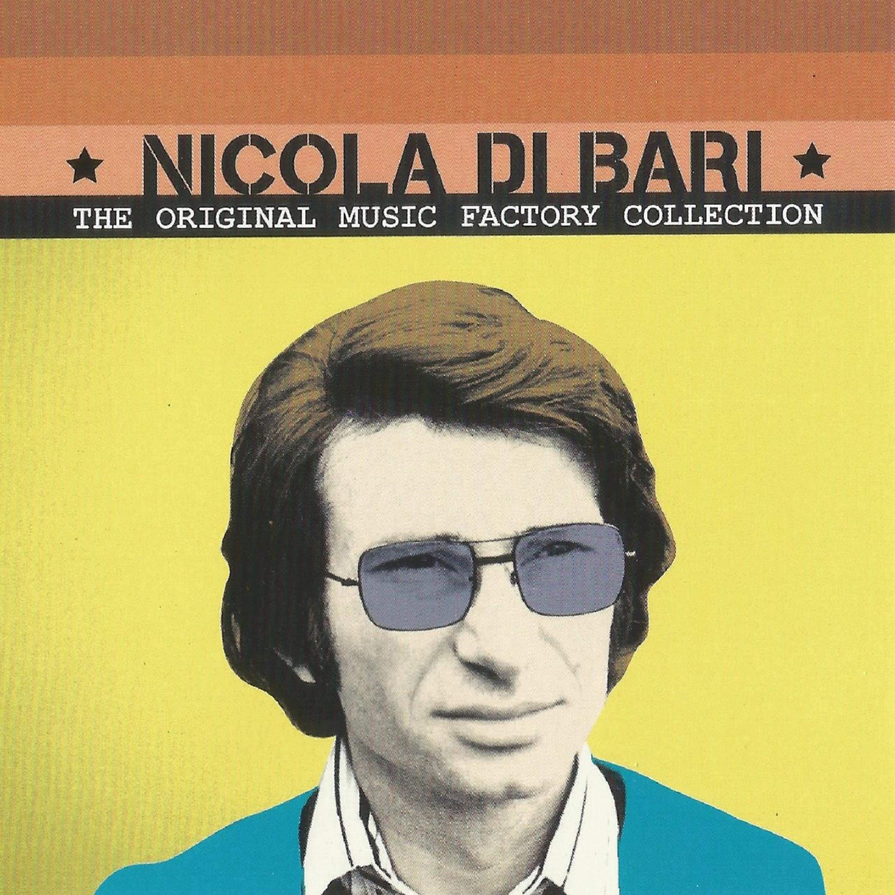 Постер альбома Nicola Di Bari,The Original Music Factory Collection