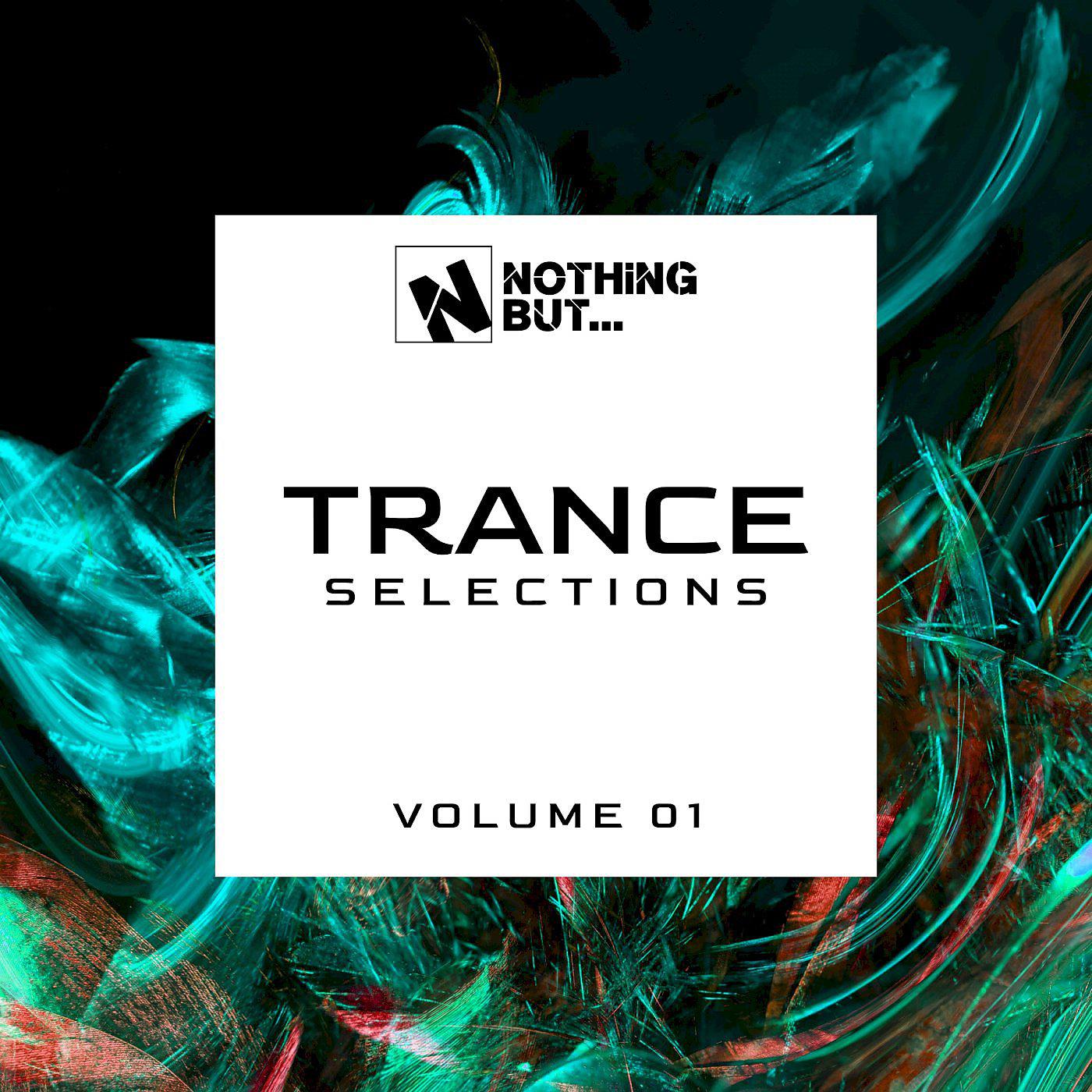 Постер альбома Nothing But... Trance Selections, Vol. 01