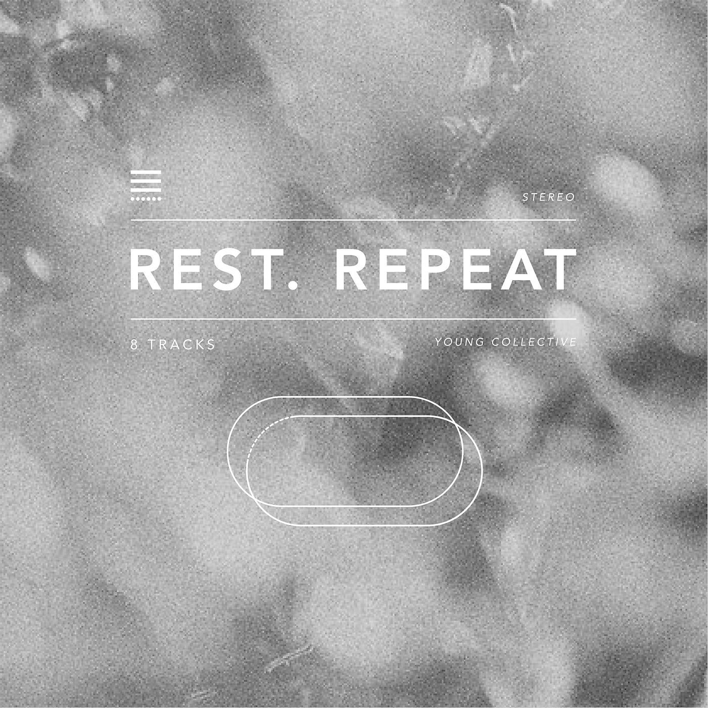 Постер альбома Rest. Repeat.
