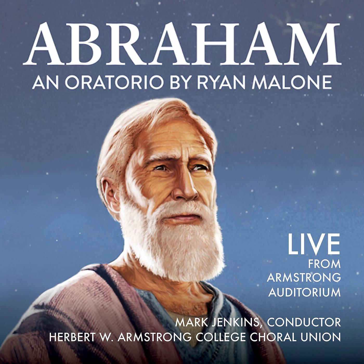 Постер альбома Abraham (An Oratorio by Ryan Malone) [Live from Armstrong Auditorium]