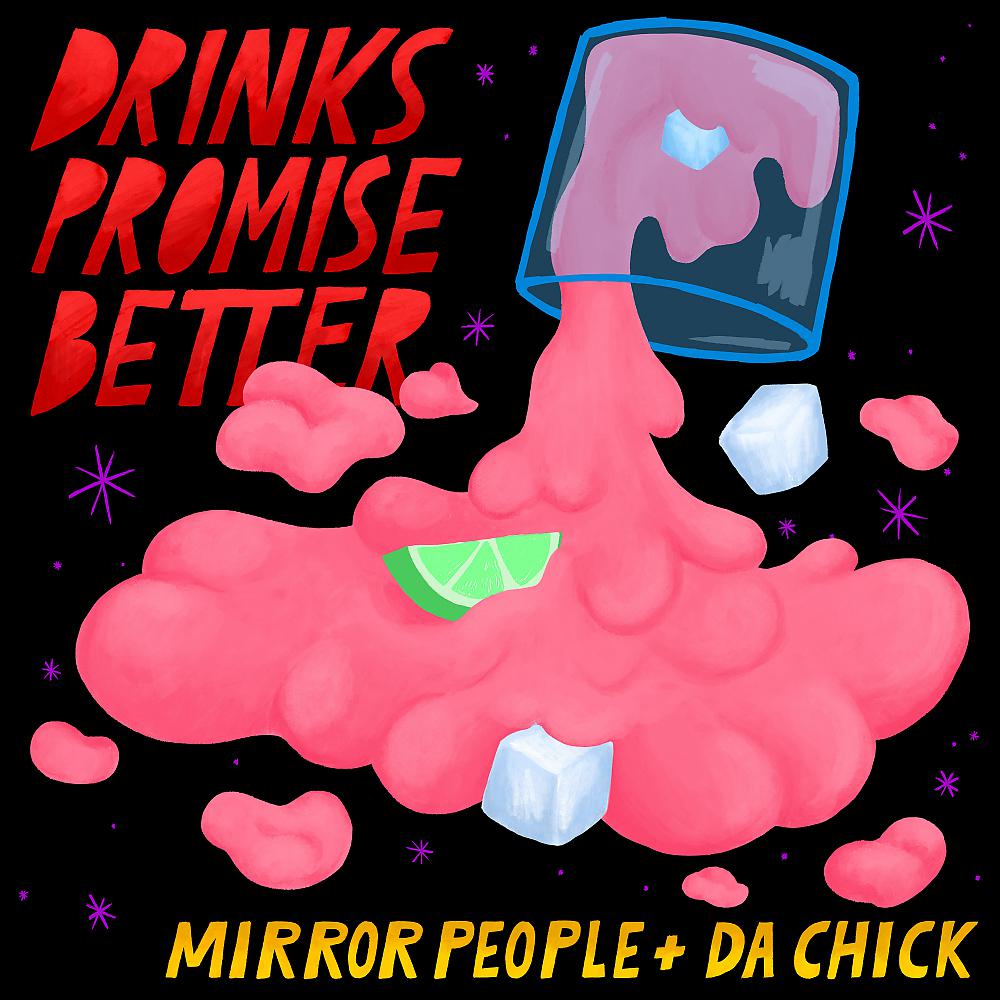 Постер альбома Drinks Promise Better