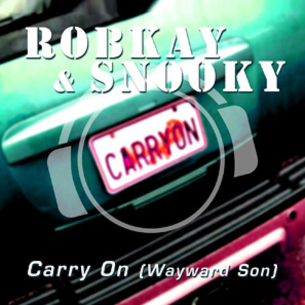 Постер альбома Carry On (Wayward Son) [Special Bonus Mix Package Incl. Mixes by Silver Nikan, Robin Clark & Franky B.]