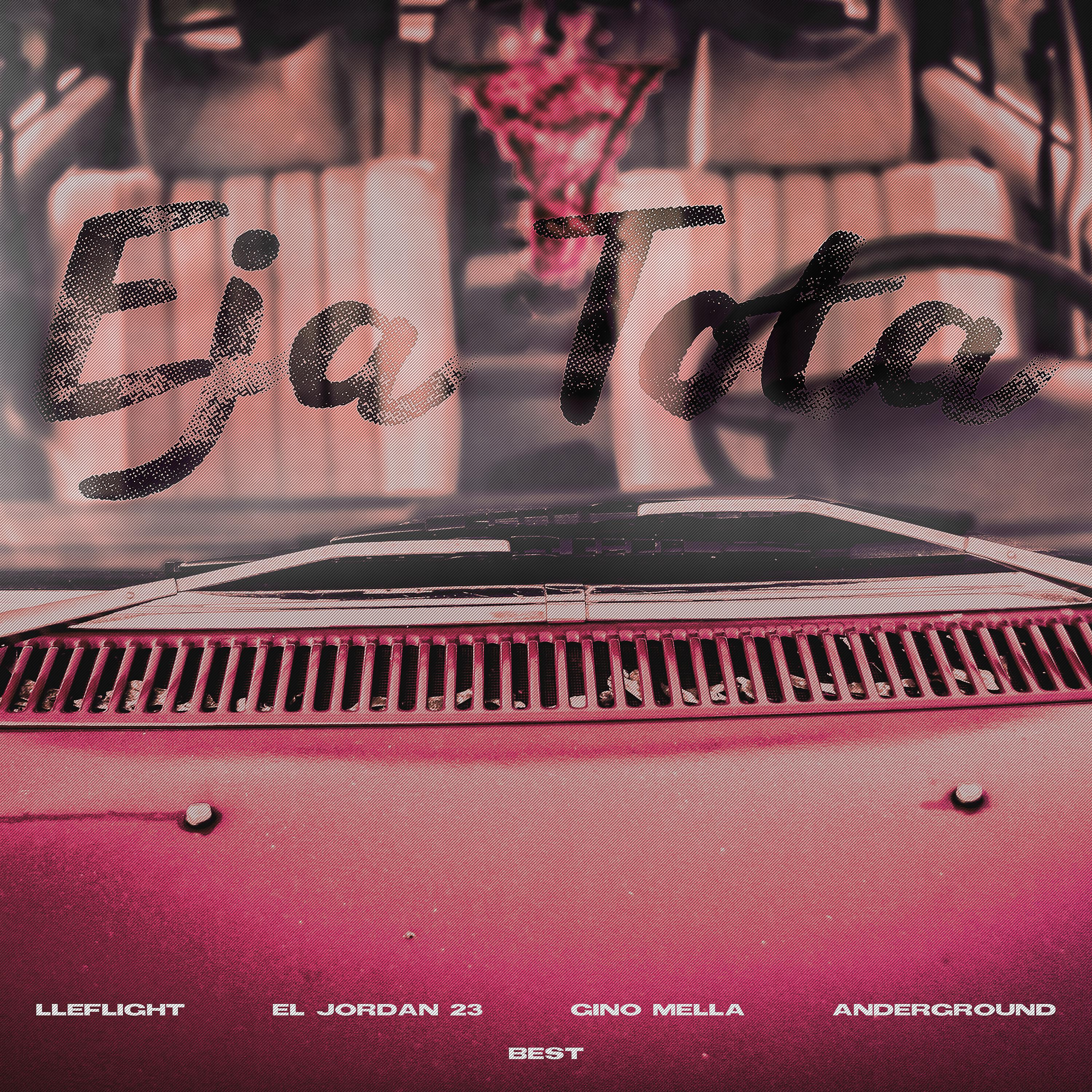 Постер альбома EJA TOTA (feat. Best y Anderground)