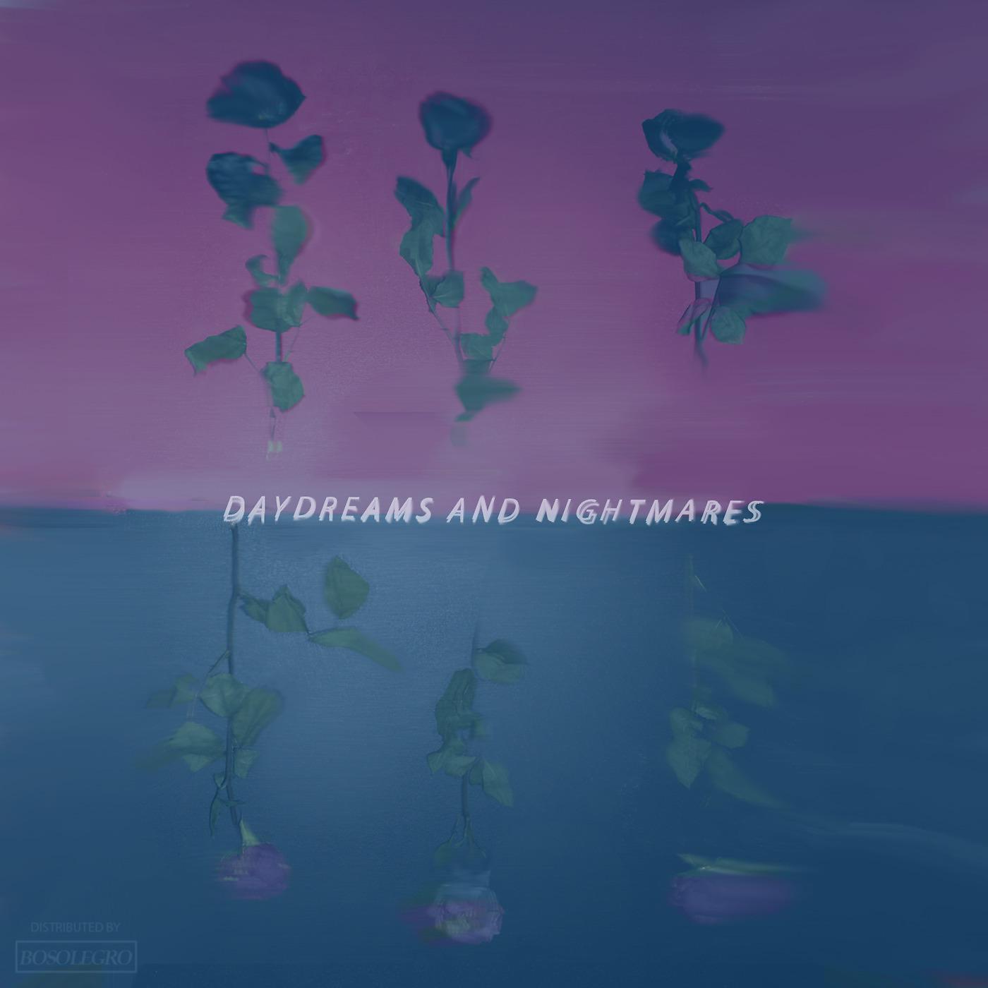 Постер альбома Daydreams and Nightmares