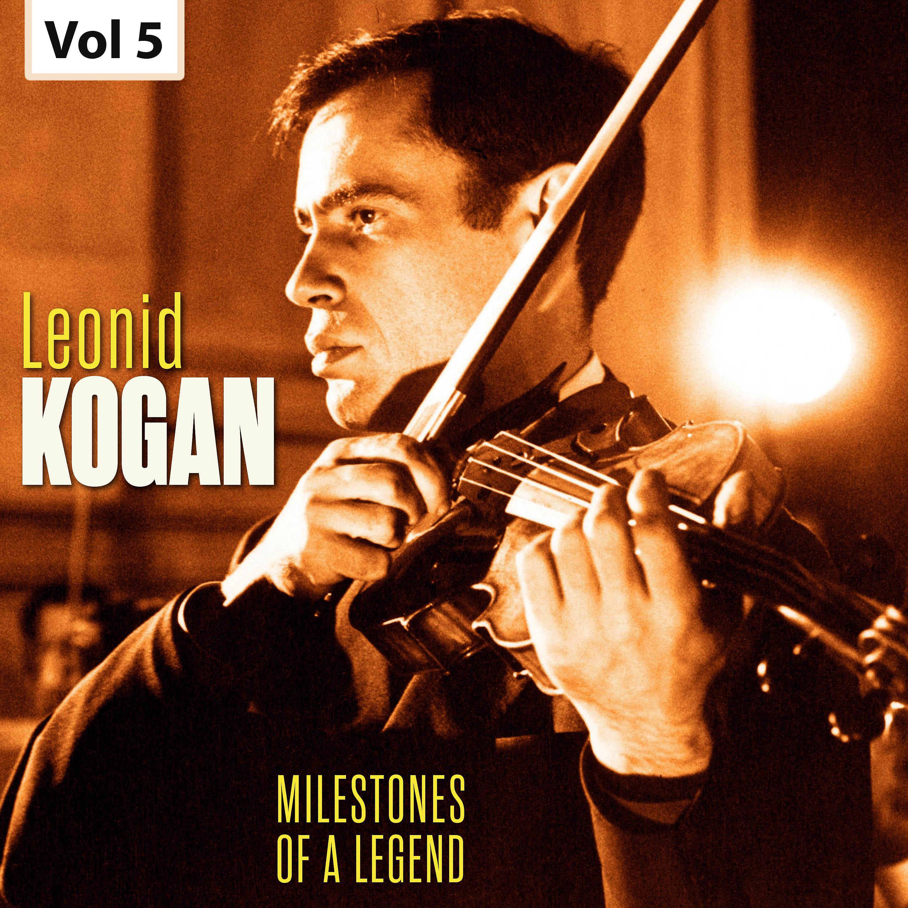 Постер альбома Milestones of a Legend - Leonid Kogan, Vol. 5