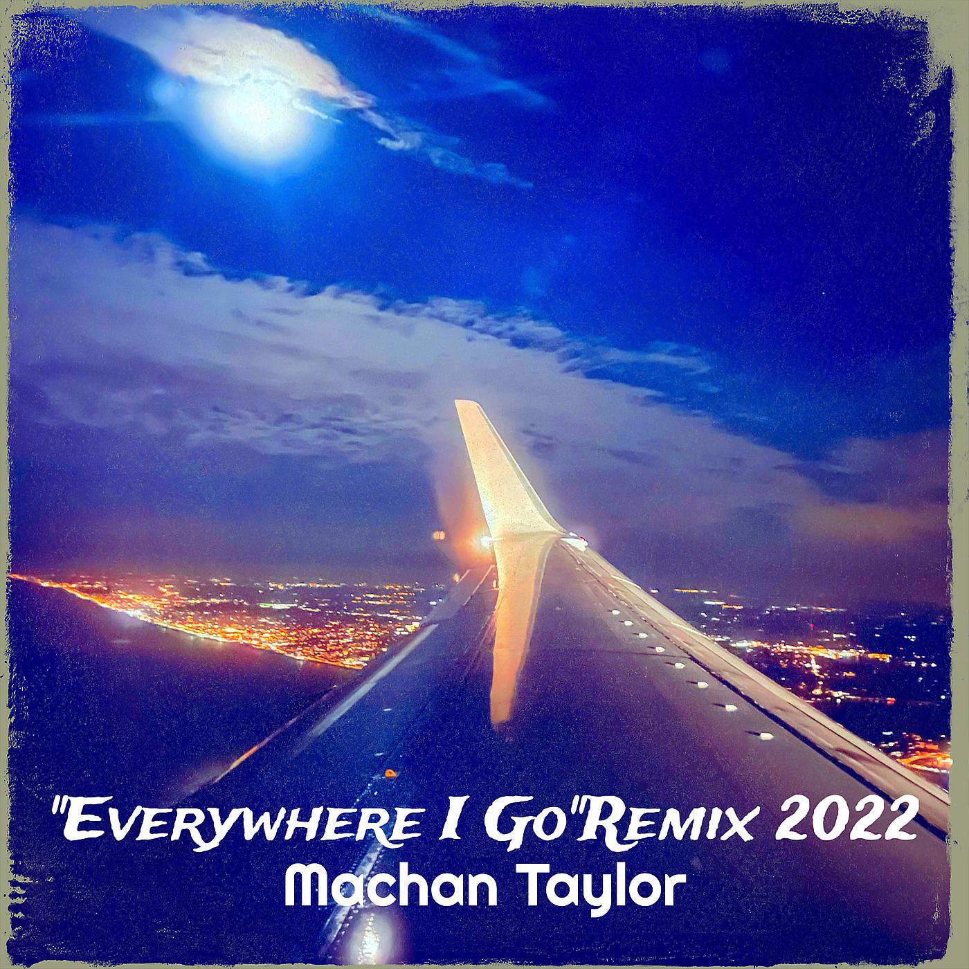 Постер альбома Everywhere I Go (Remix 2022)