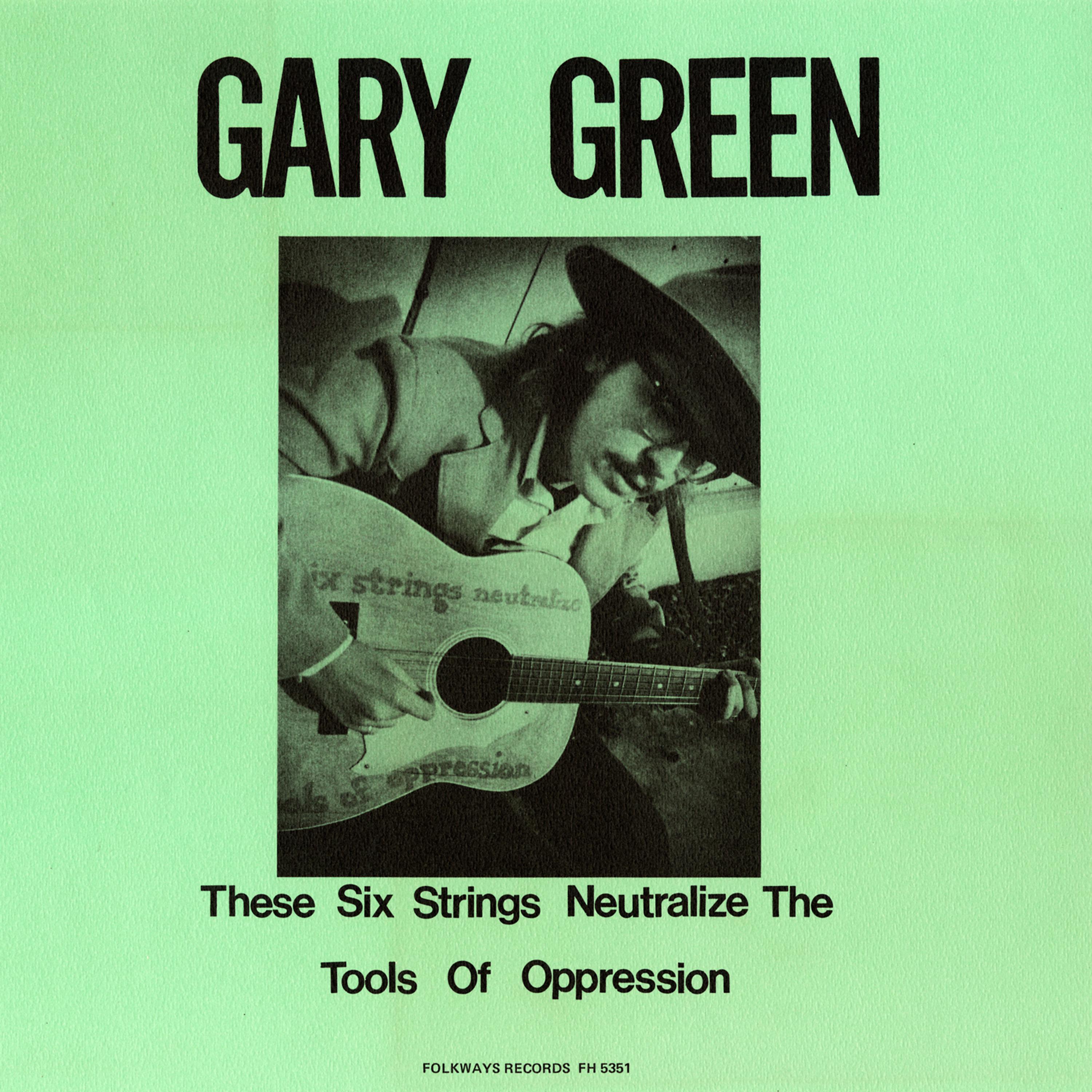 Постер альбома Gary Green, Vol. 1: These Six Strings Neutralize the Tools of Opression