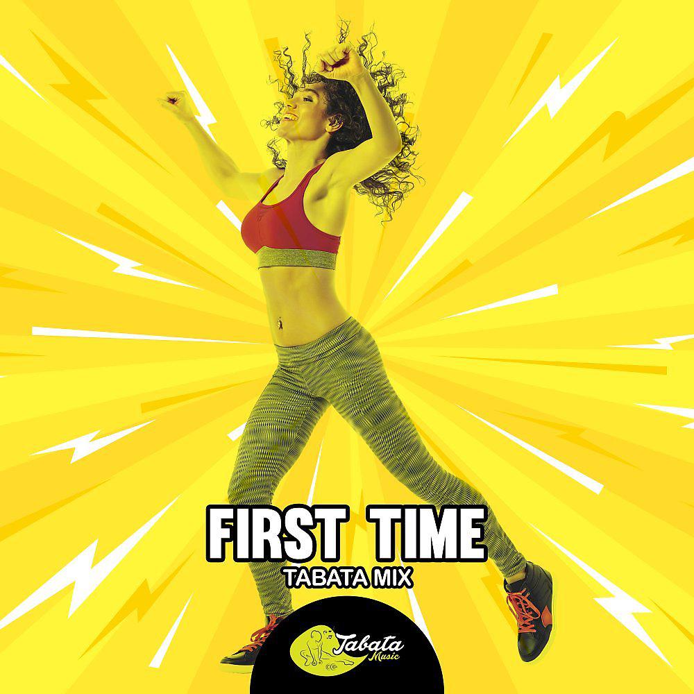 Постер альбома First Time (Tabata Mix)