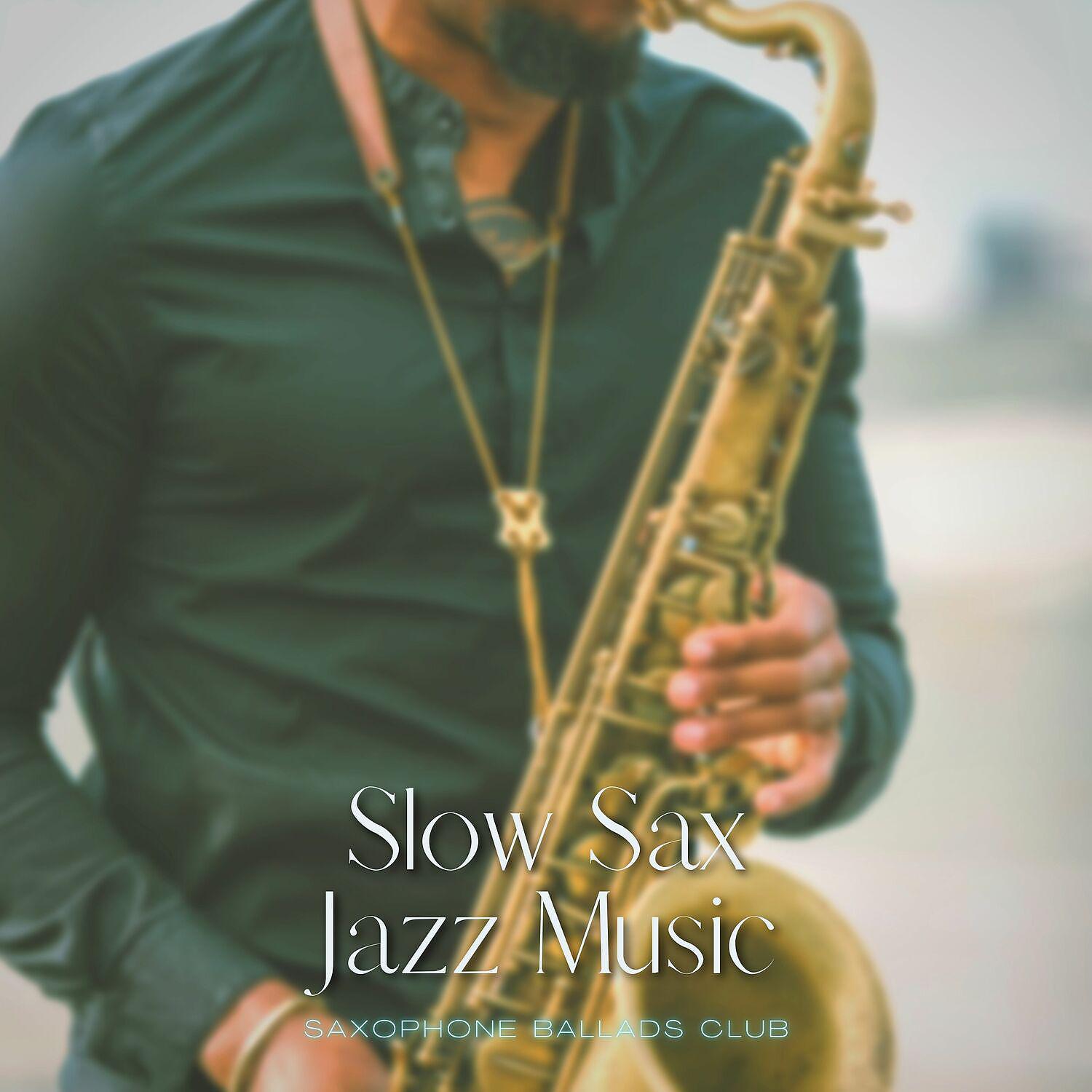Постер альбома Slow Sax Jazz Music