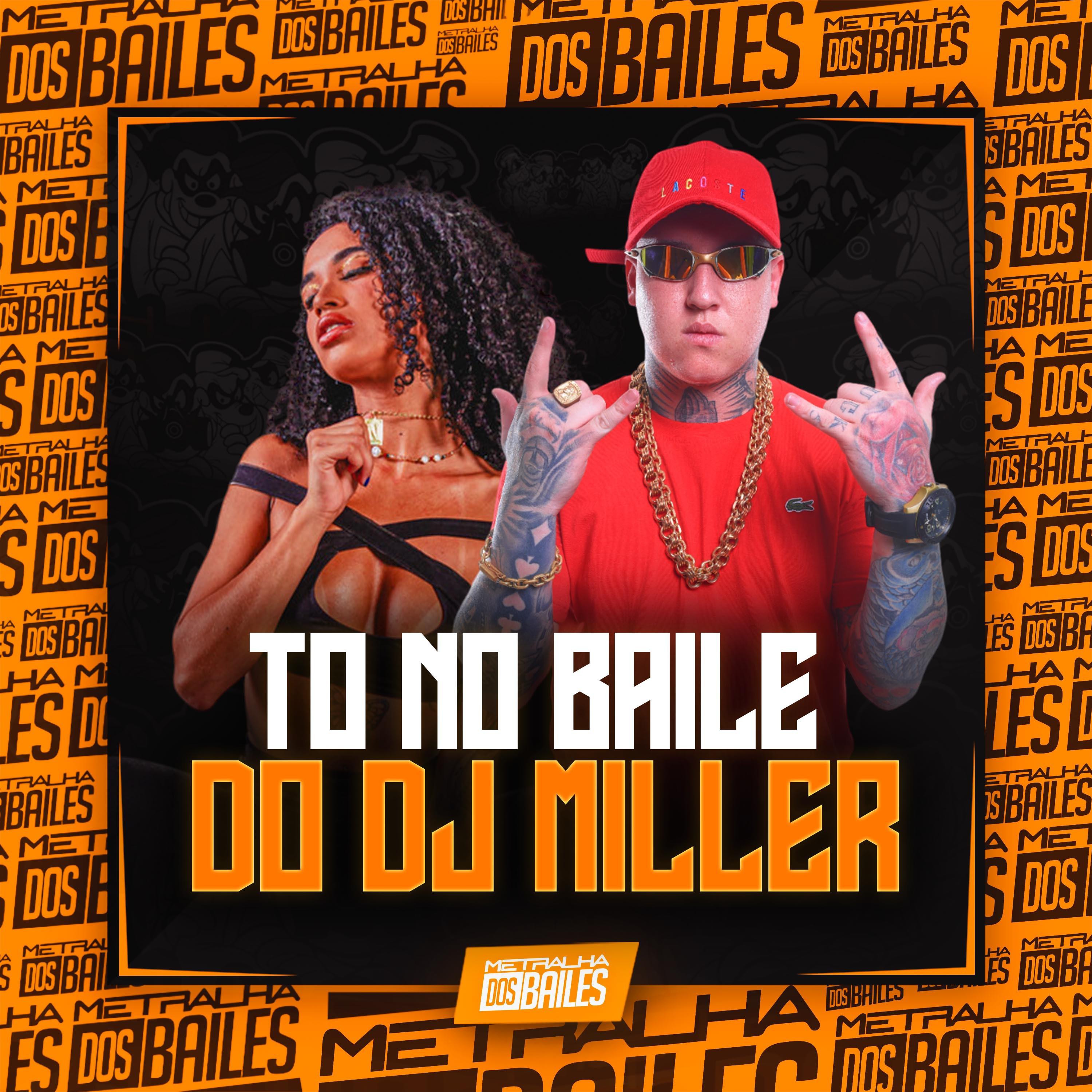 Постер альбома To no Baile do Dj Miller