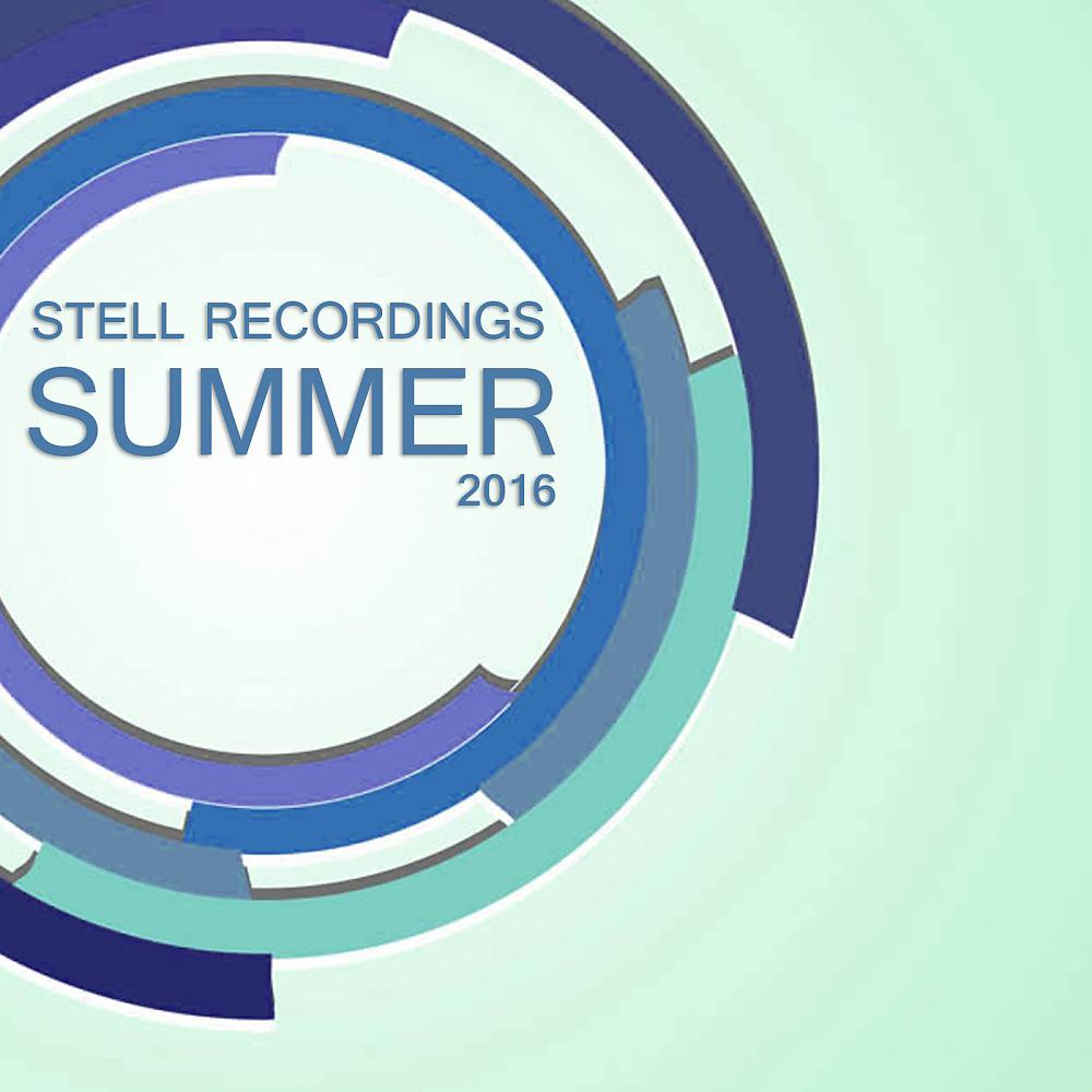 Постер альбома Stell Recordings: Summer 2016