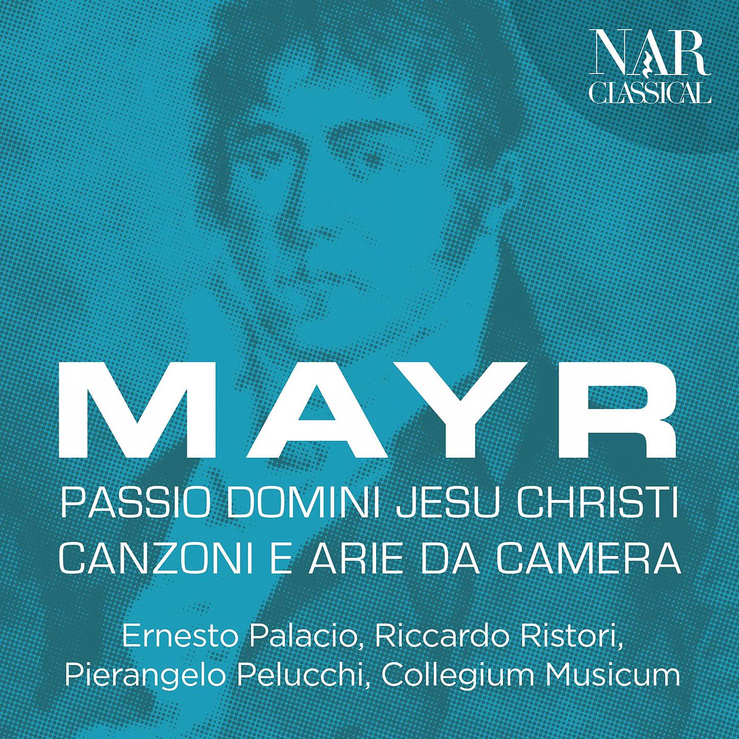Постер альбома Mayr: Passio Domini Jesu Christi, Canzoni e arie da camera