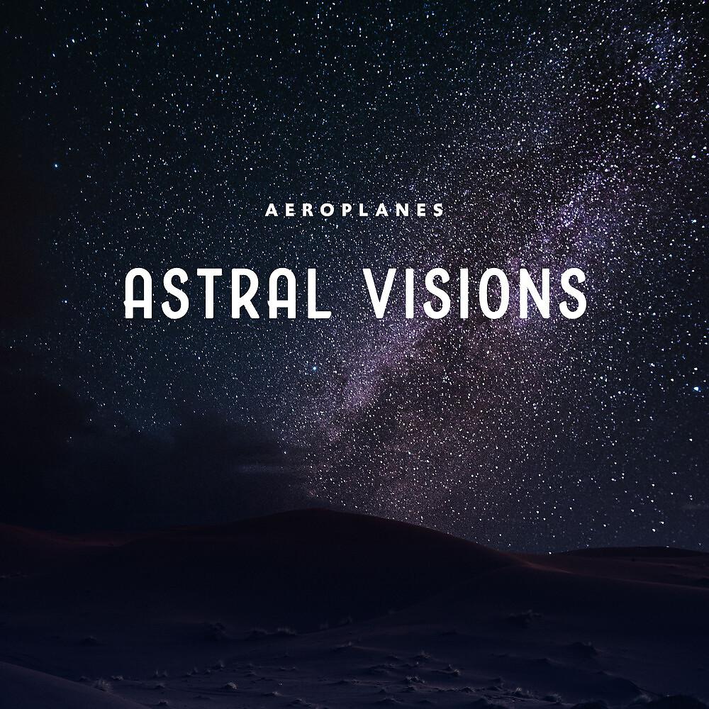 Постер альбома Astral Visions