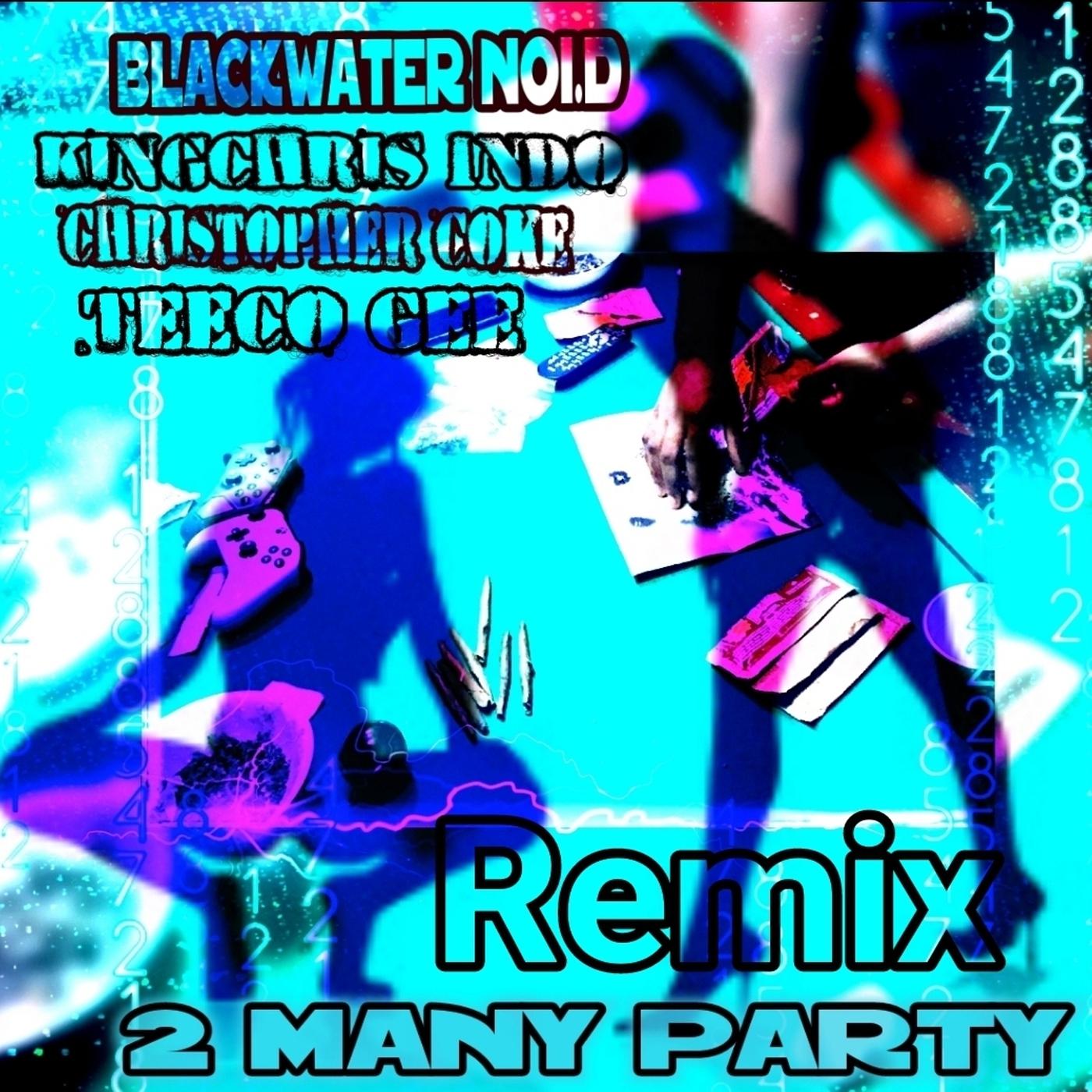 Постер альбома 2 Many Party (Remix)