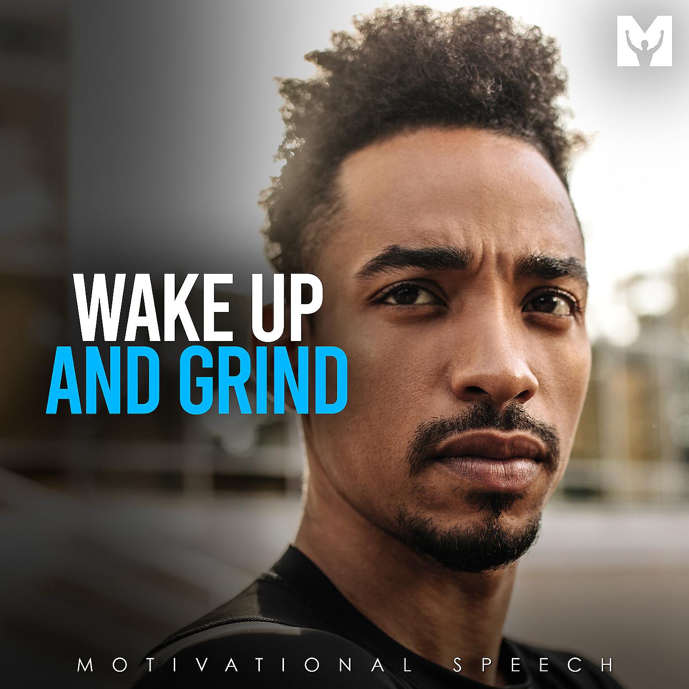 Постер альбома Wake up and Grind (Motivational Speech)
