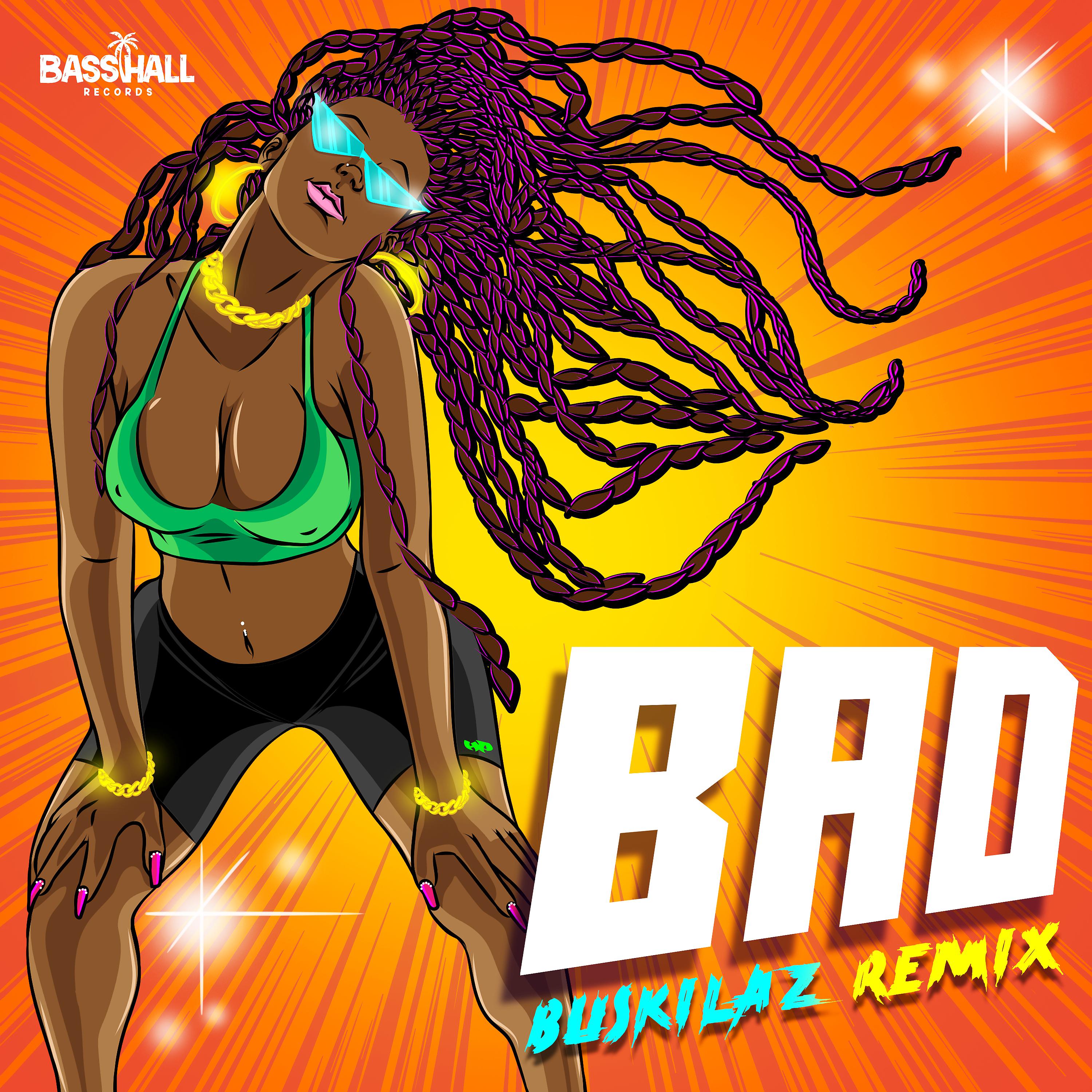 Постер альбома Bad (Buskilaz Remix)