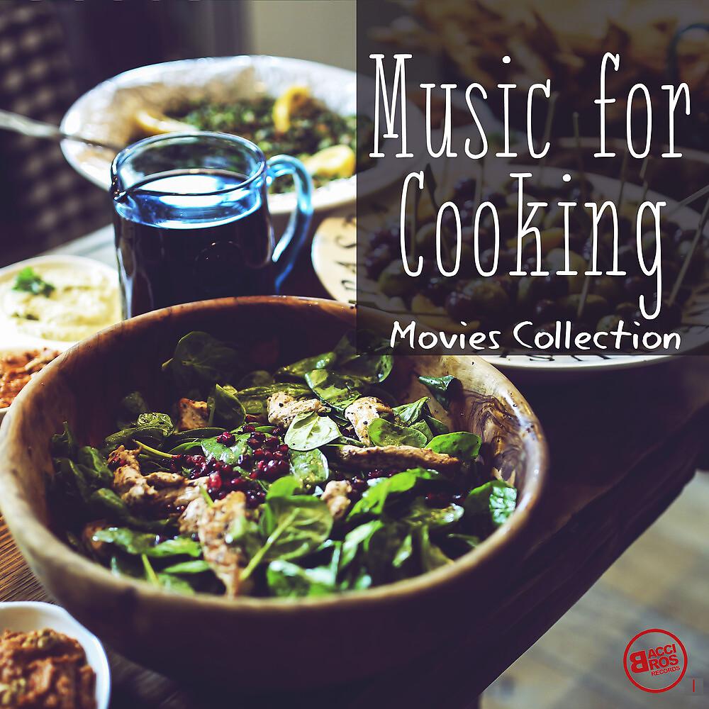 Постер альбома Music for Cooking - Movies Collection