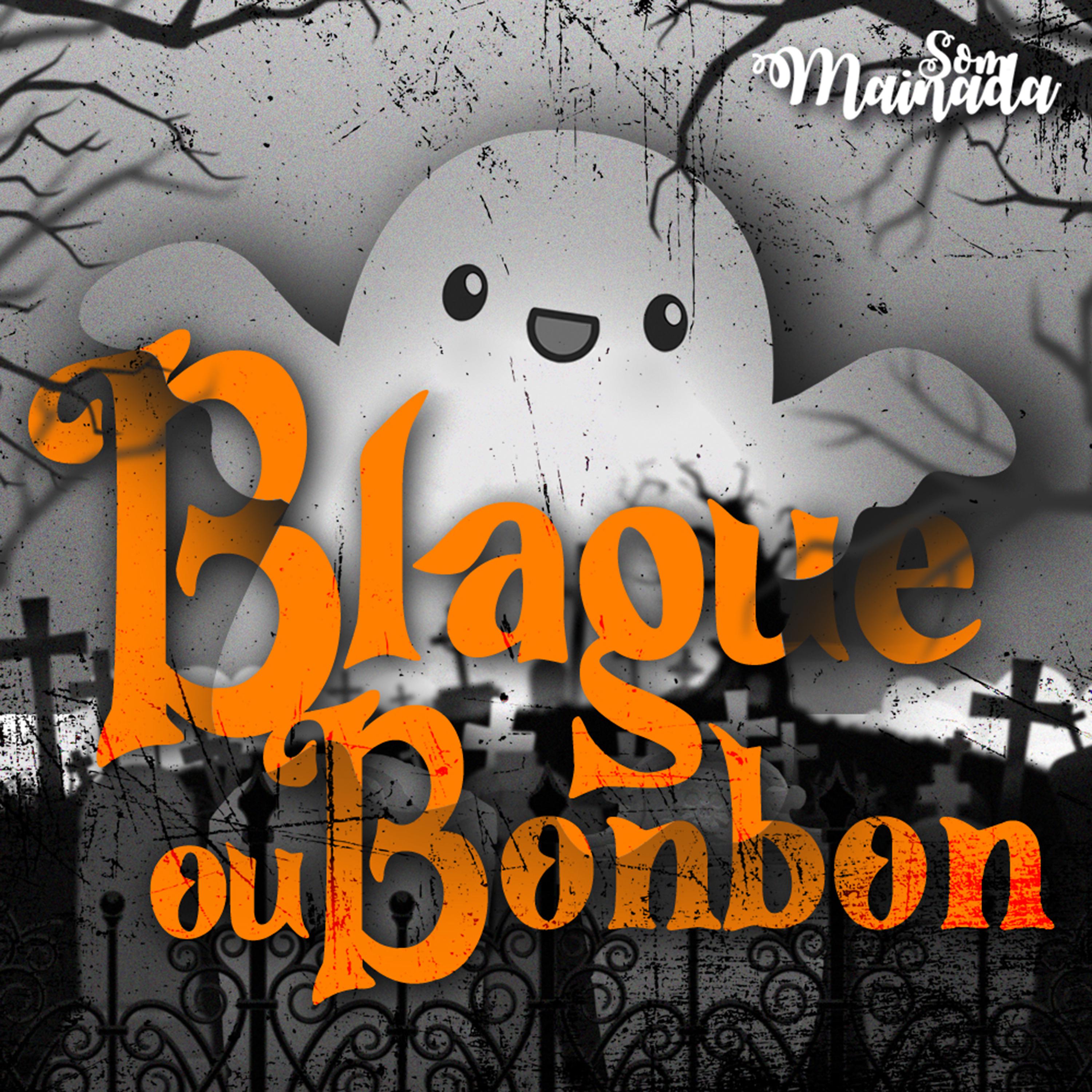 Постер альбома Blague ou bonbon
