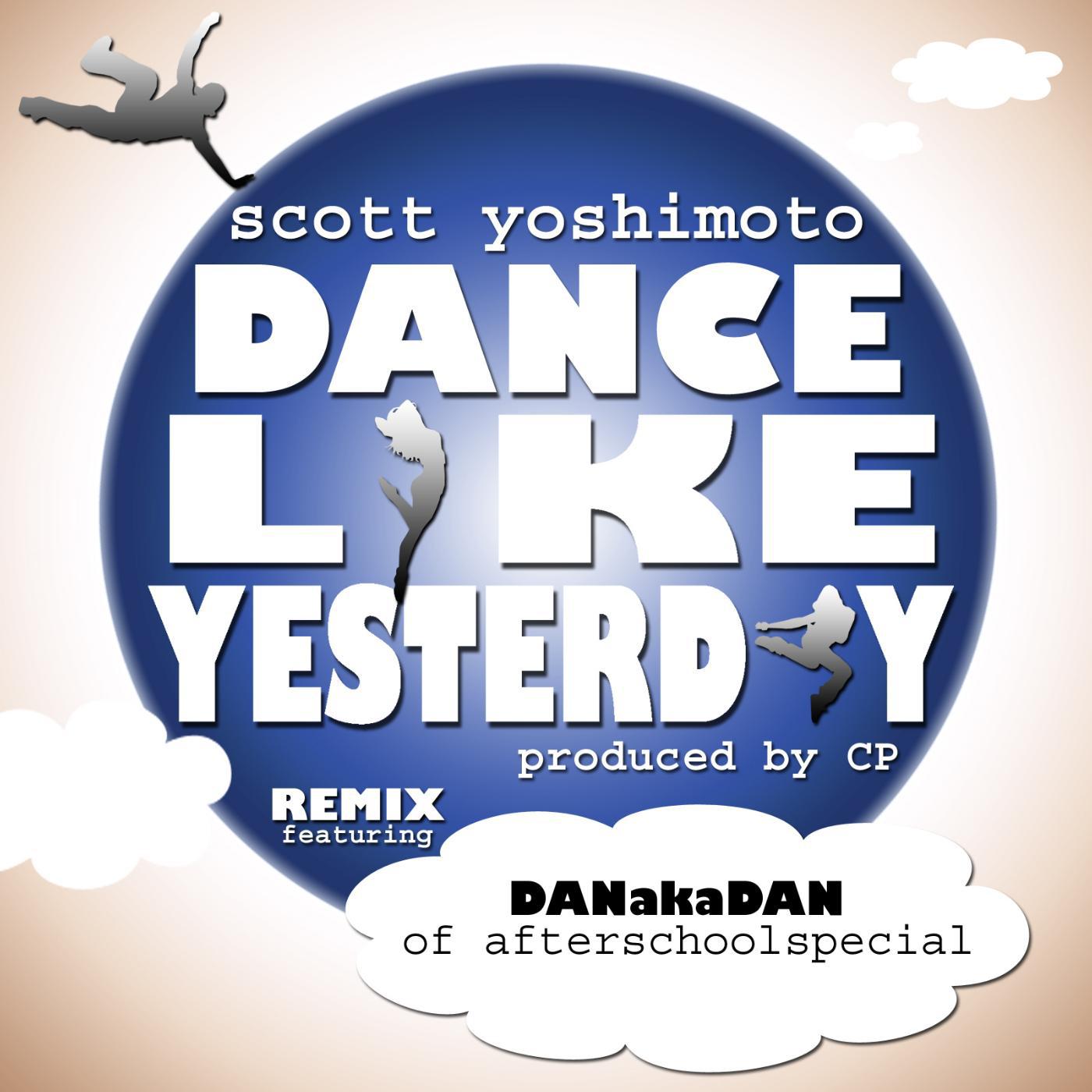 Постер альбома Dance Like Yesterday [Remix] (feat. Dan Aka Dan)