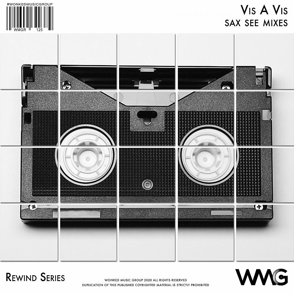 Постер альбома Rewind Series: Vis A Vis - Sax See Mixes