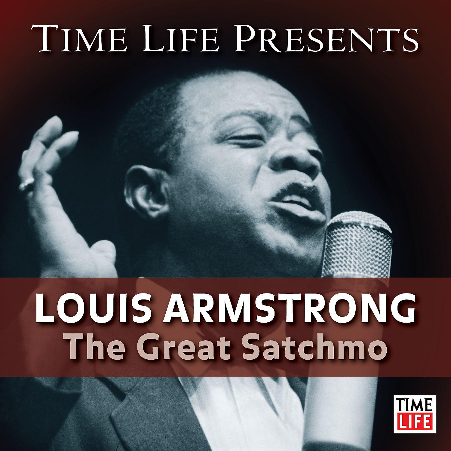 Постер альбома Time Life Presents: Louis Armstrong - The Great Satchmo