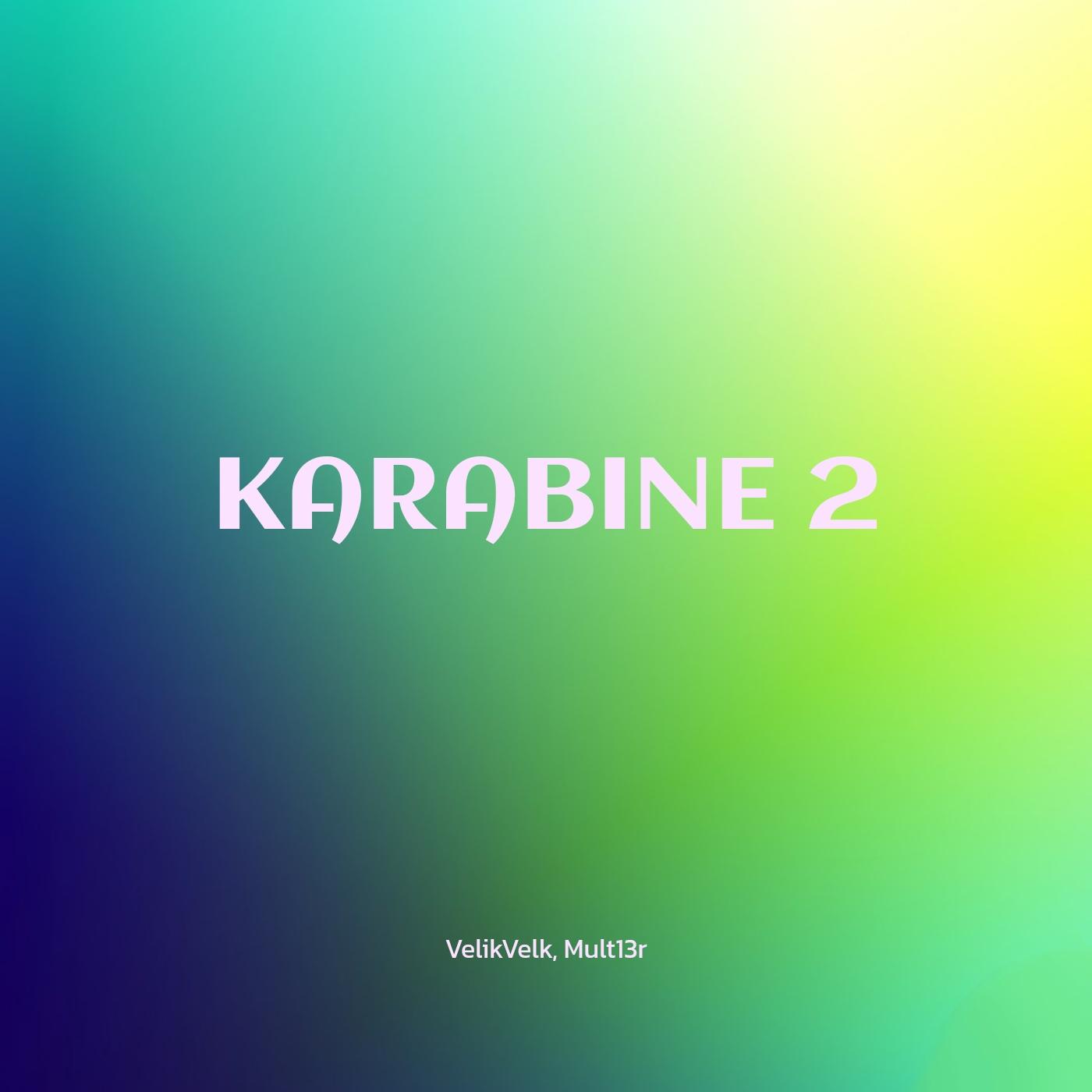 Постер альбома Karabine 2 (feat. Mult13r)