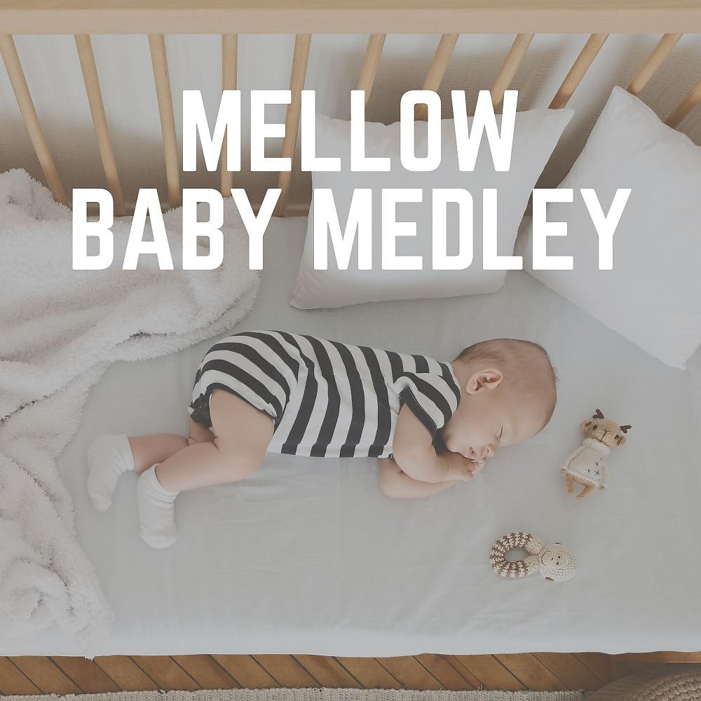 Постер альбома Mellow Baby Medley