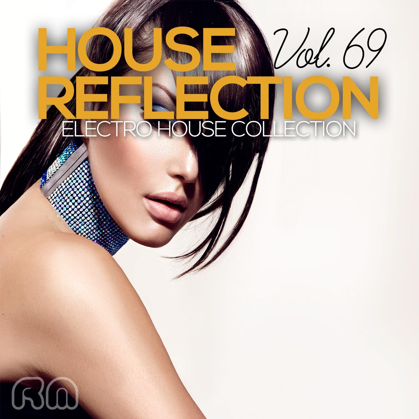 Постер альбома House Reflection - Electro House Collection, Vol. 69