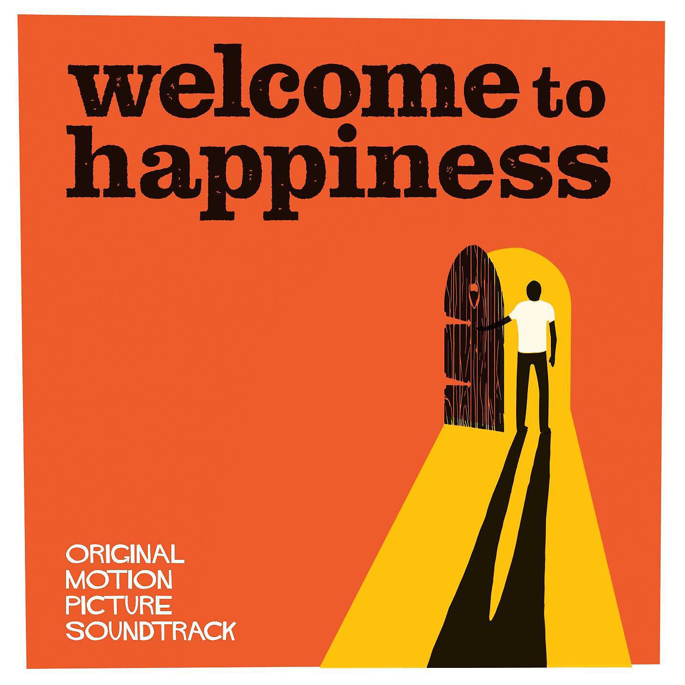 Постер альбома Welcome to Happiness (Original Motion Picture Soundtrack)
