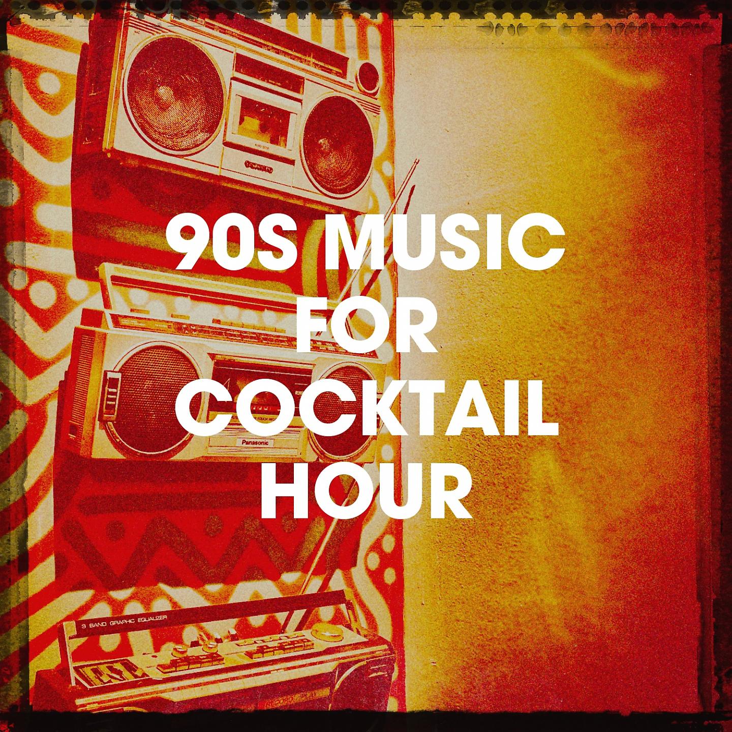 Постер альбома 90S Music for Cocktail Hour
