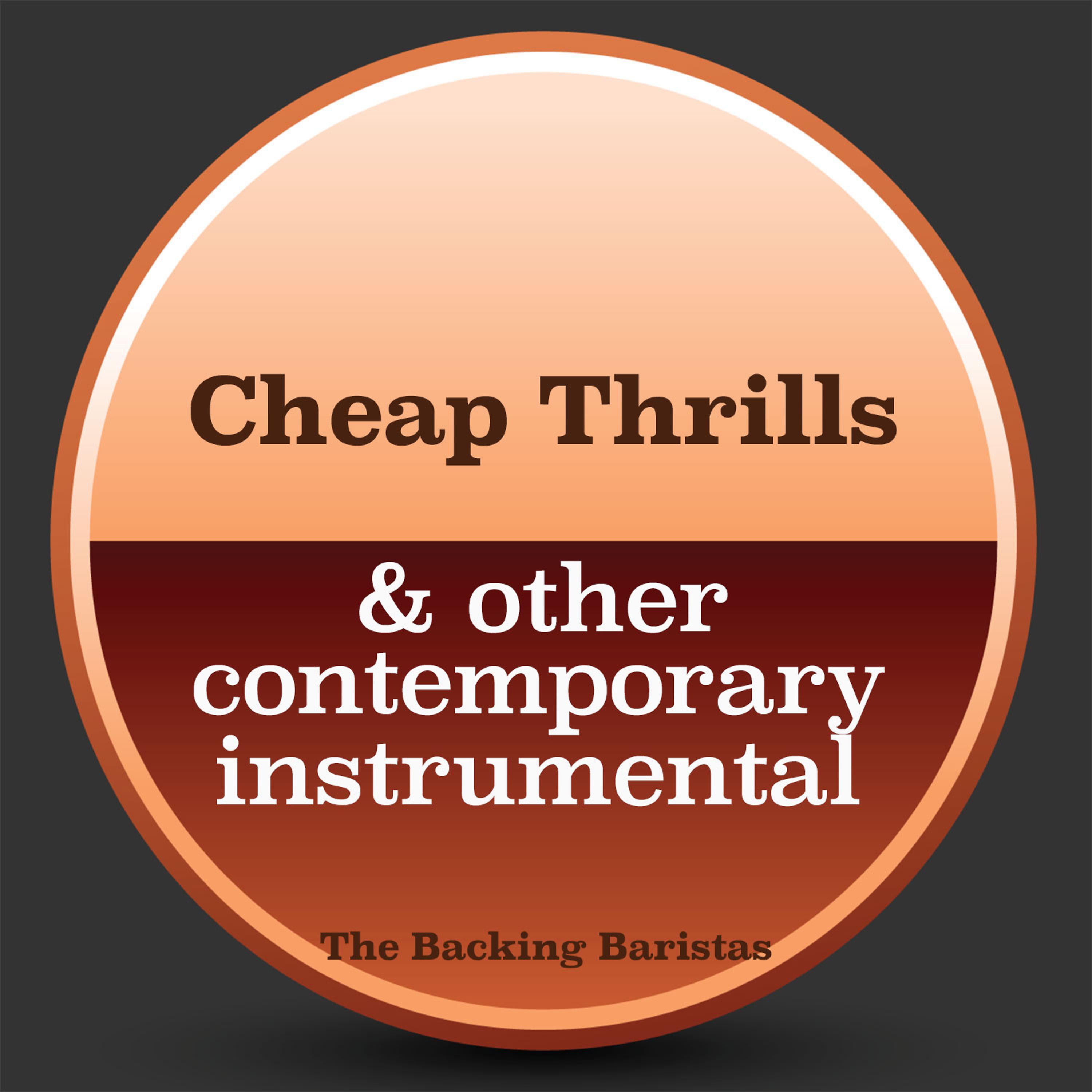 Постер альбома Cheap Thrills & Other Contemporary Instrumental Versions