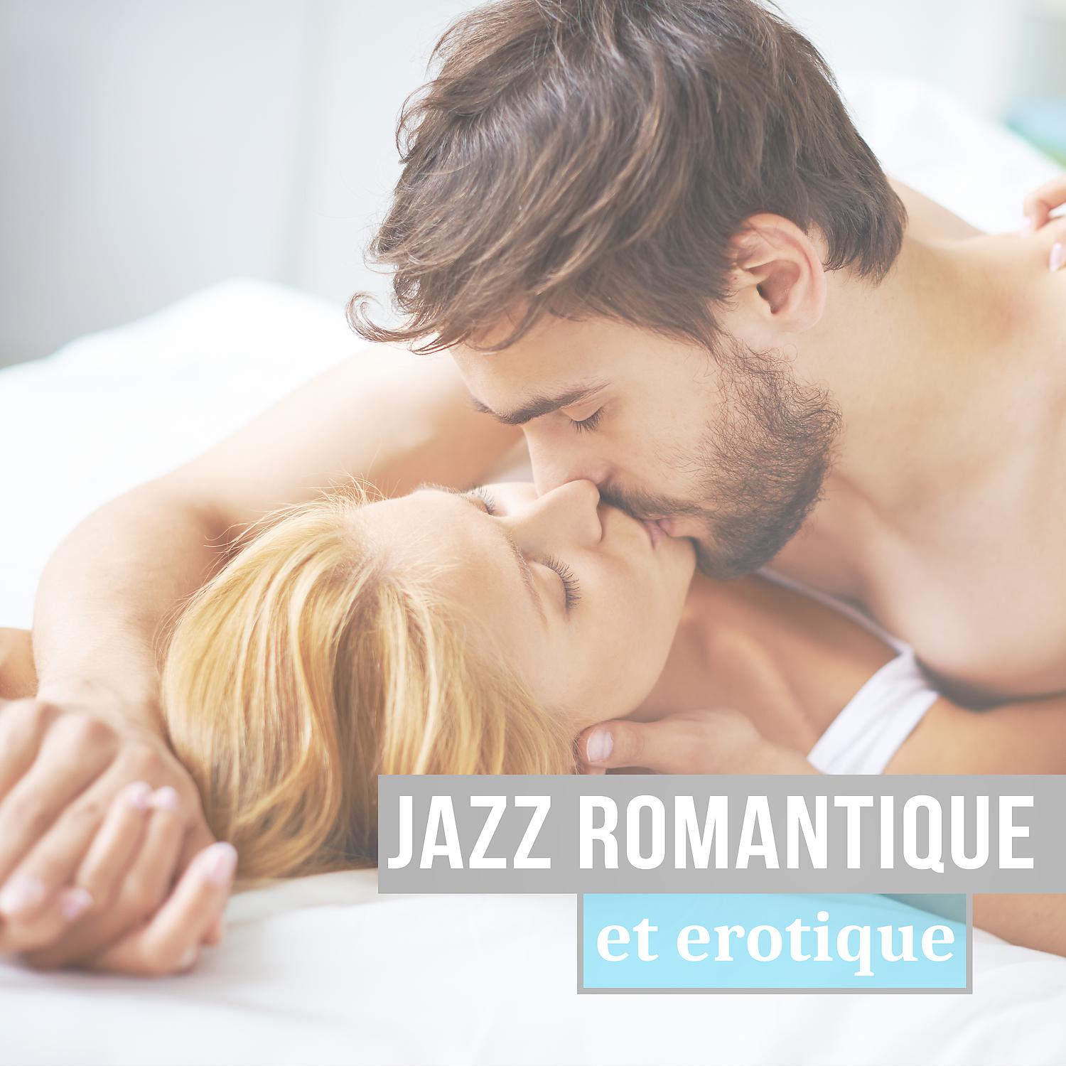 Постер альбома Jazz romantique et erotique – Musique romantique, L’amour et jazz, Jazz pour sexe, Jazz romantique