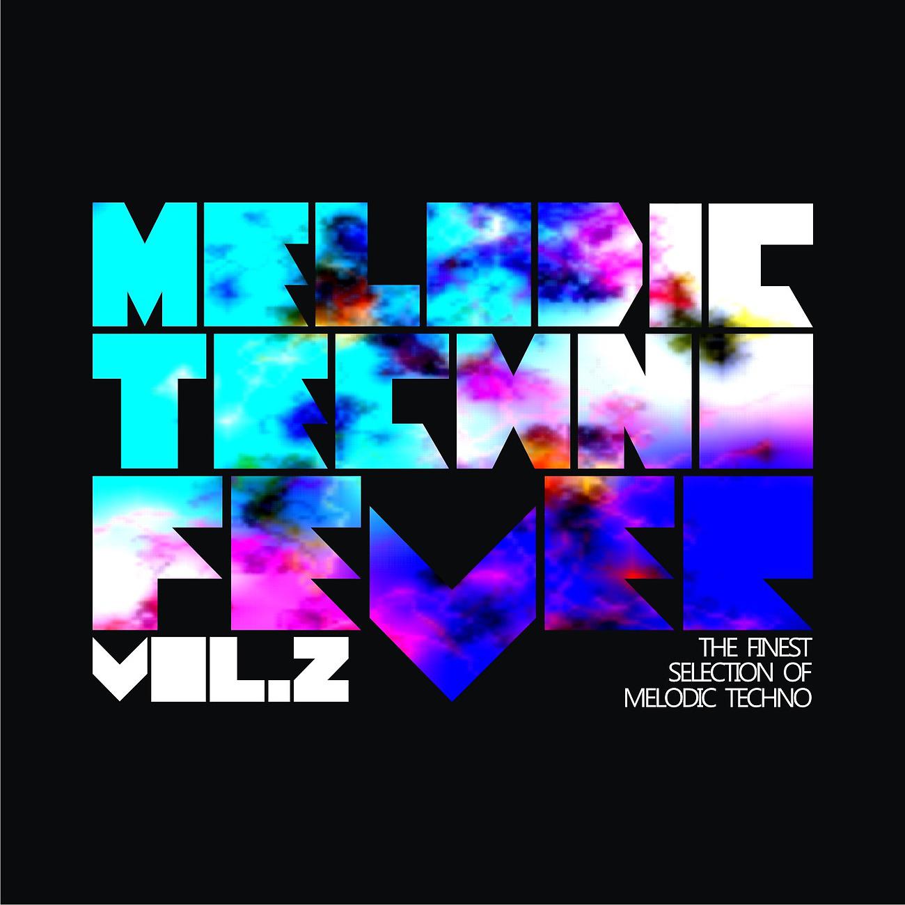 Постер альбома Melodic Techno Fever Vol. 2