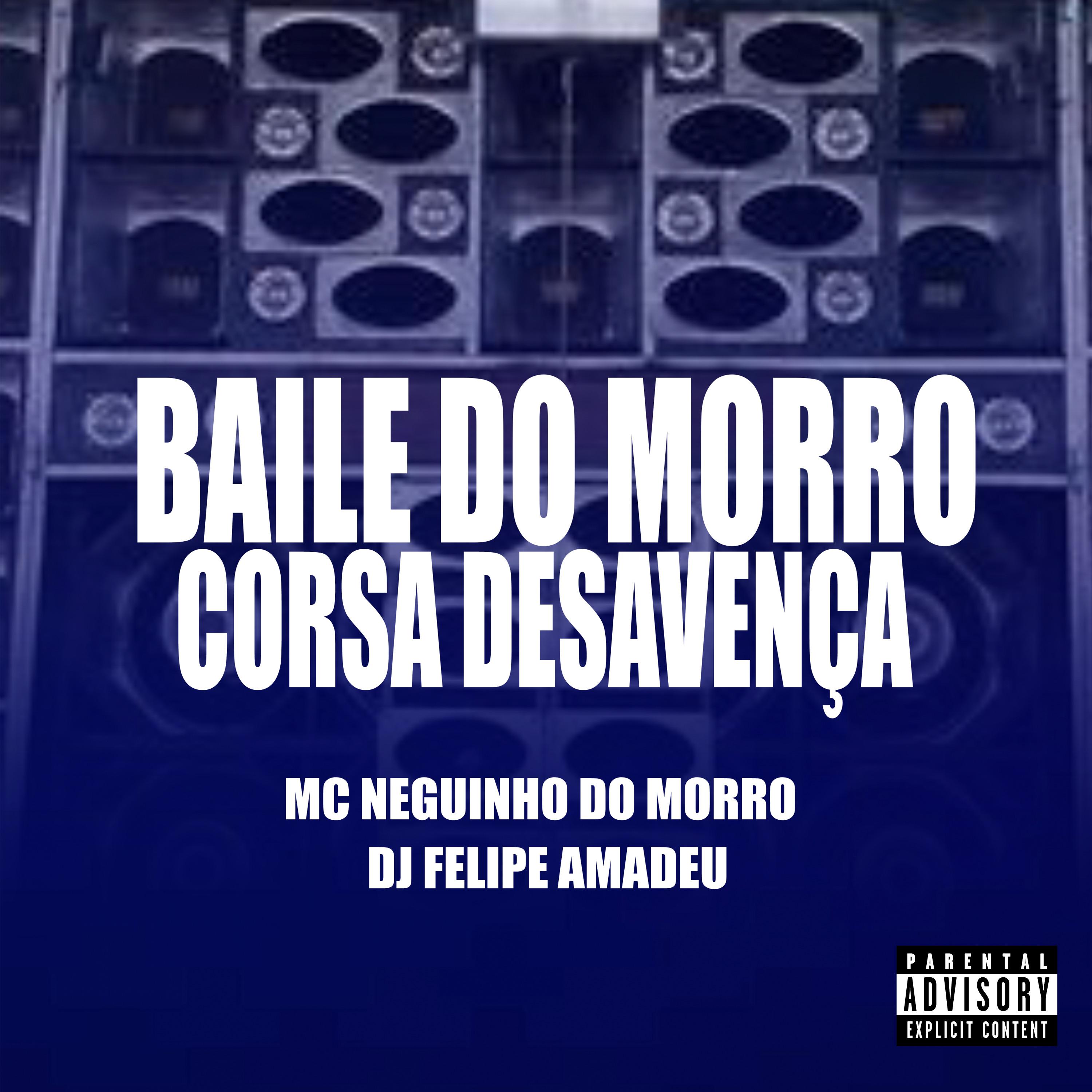 Постер альбома Baile do Morro - Corsa Desavença