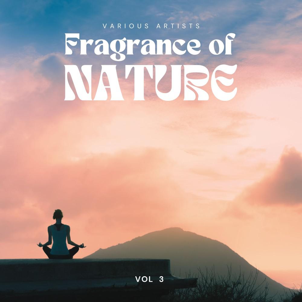 Постер альбома Fragrance of Nature, Vol. 3