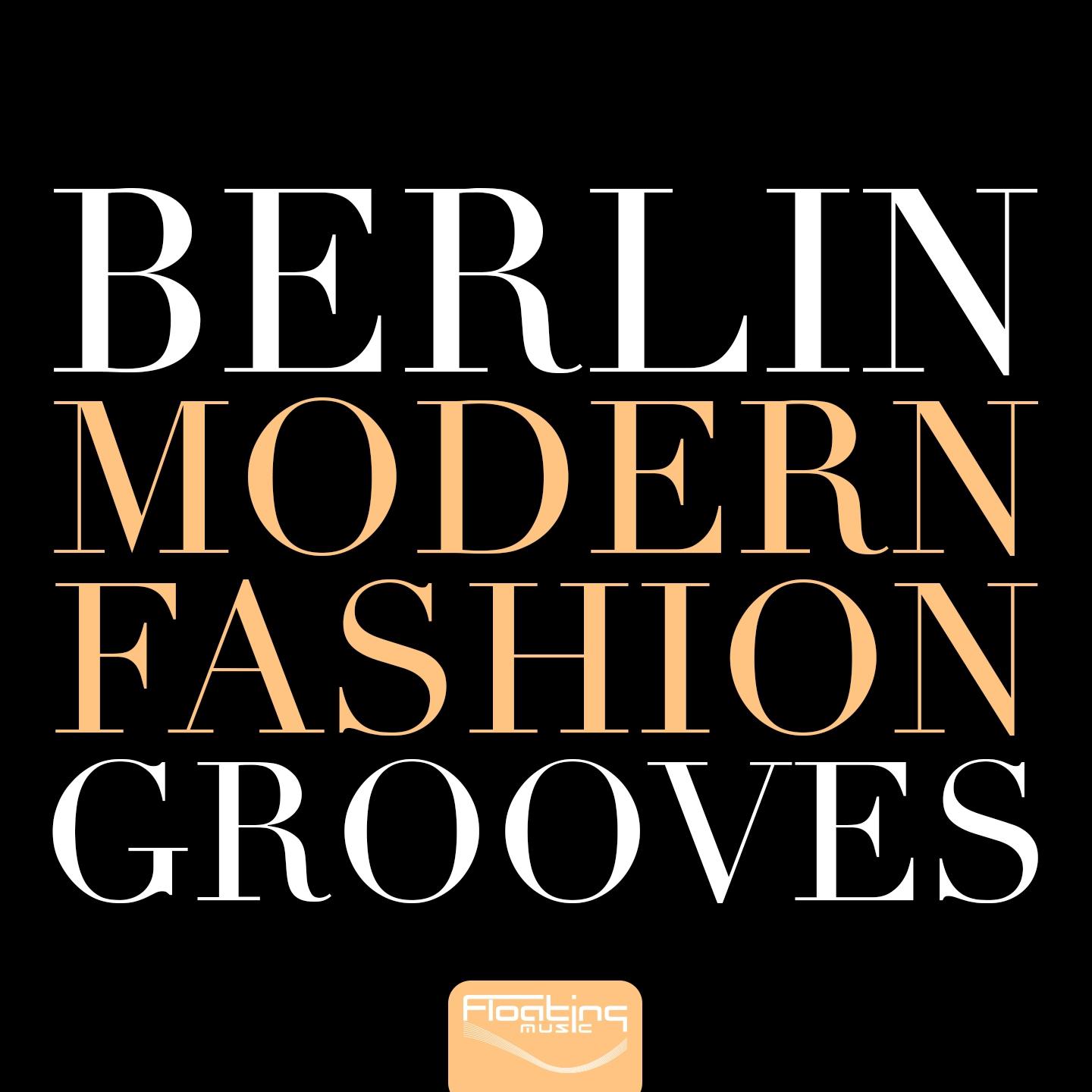 Постер альбома Berlin Modern Fashion Grooves