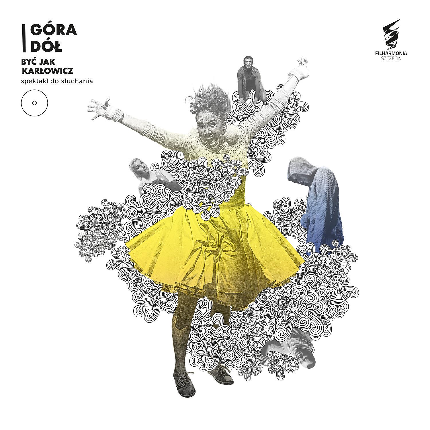 Постер альбома Gora-dol - byc jak Karlowicz