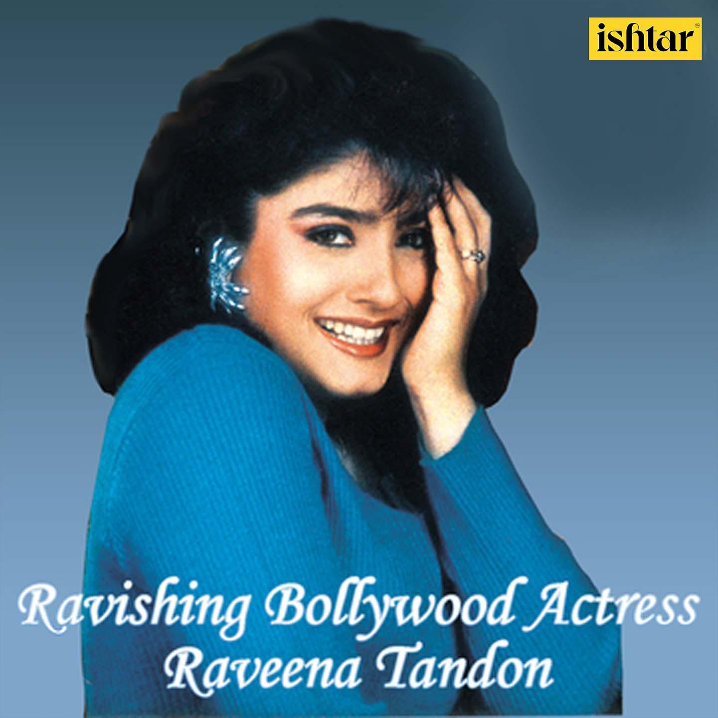Постер альбома Ravishing Bollywood Actress Raveena Tandon