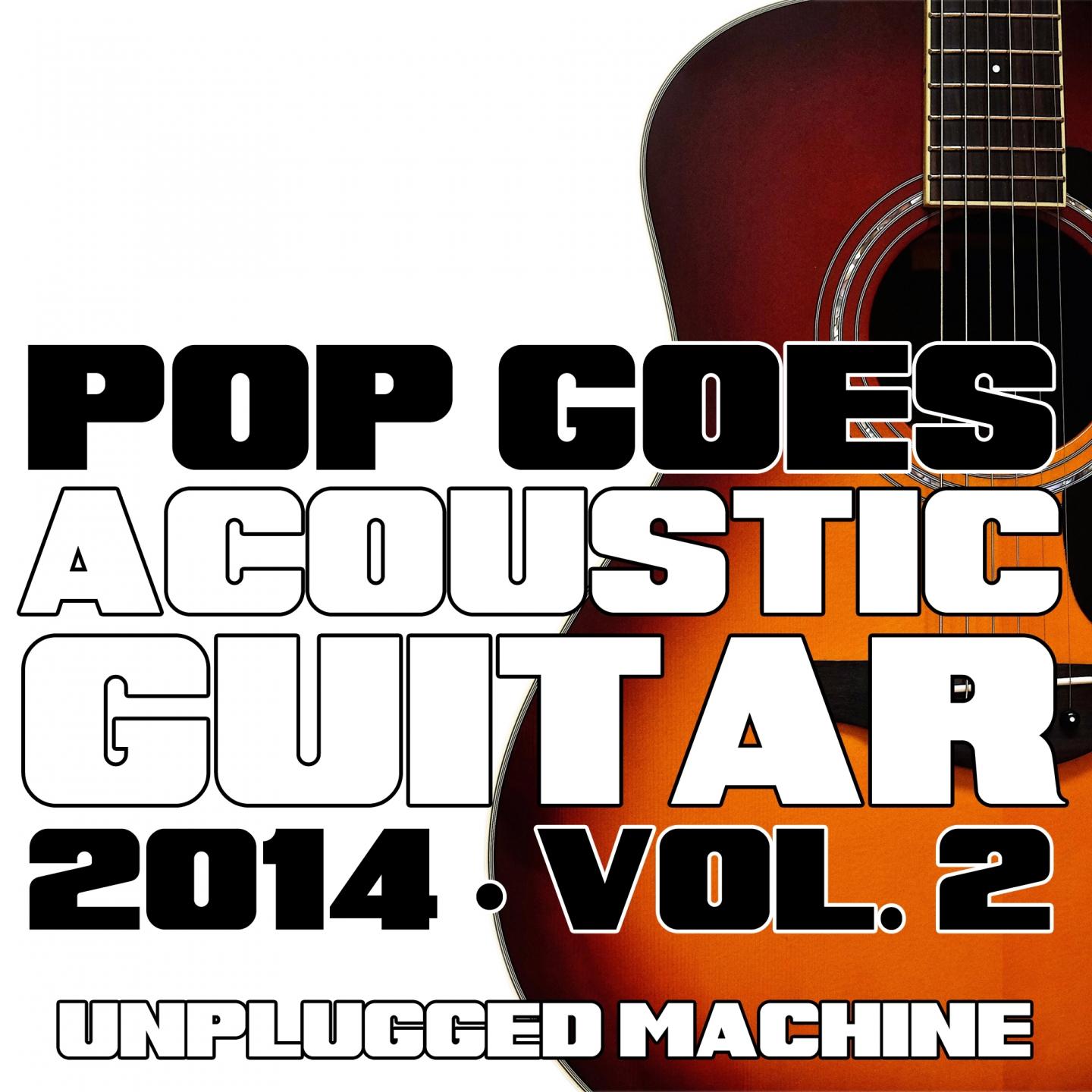 Постер альбома Pop Goes Acoustic Guitar 2014, Vol. 2