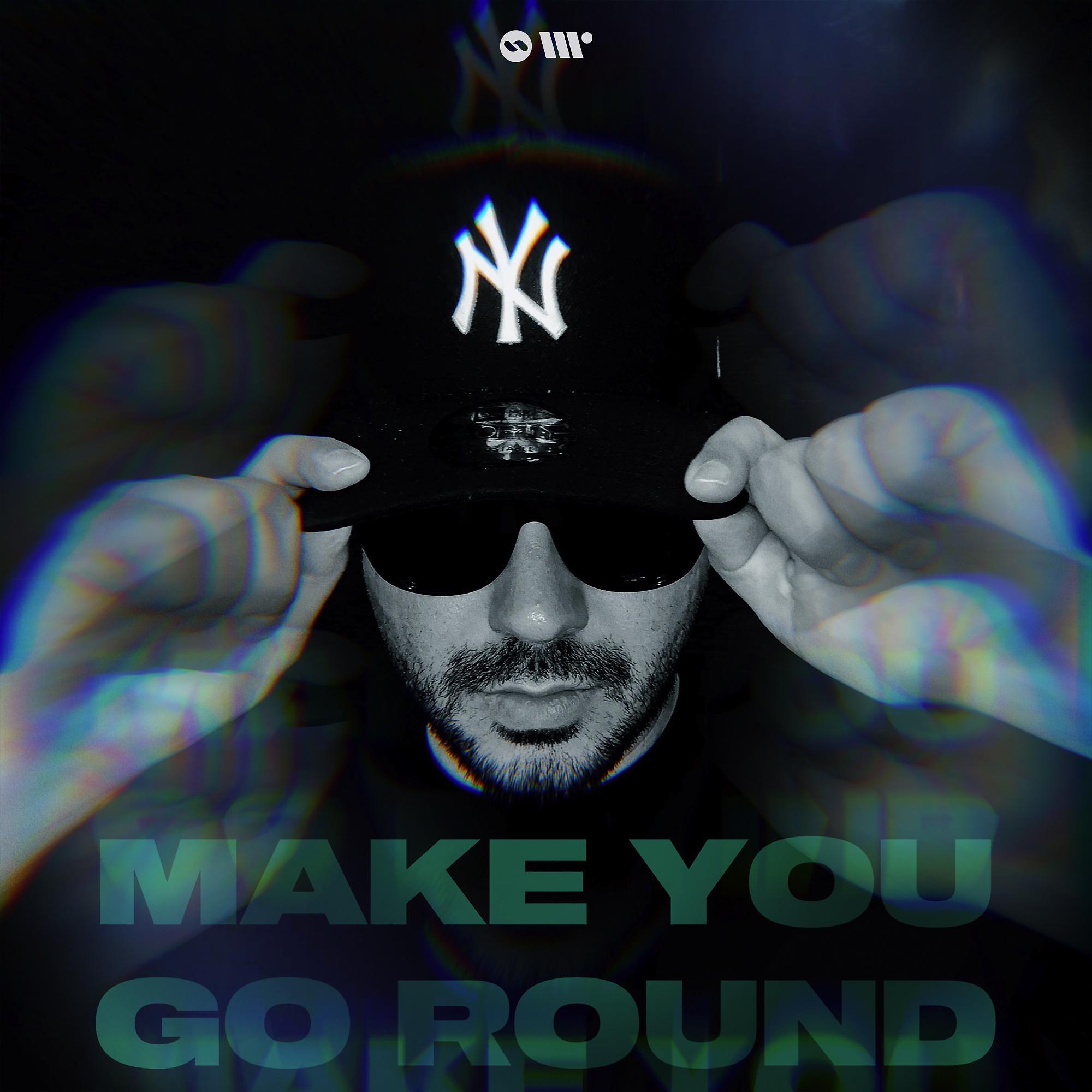 Постер альбома Make You Go Round