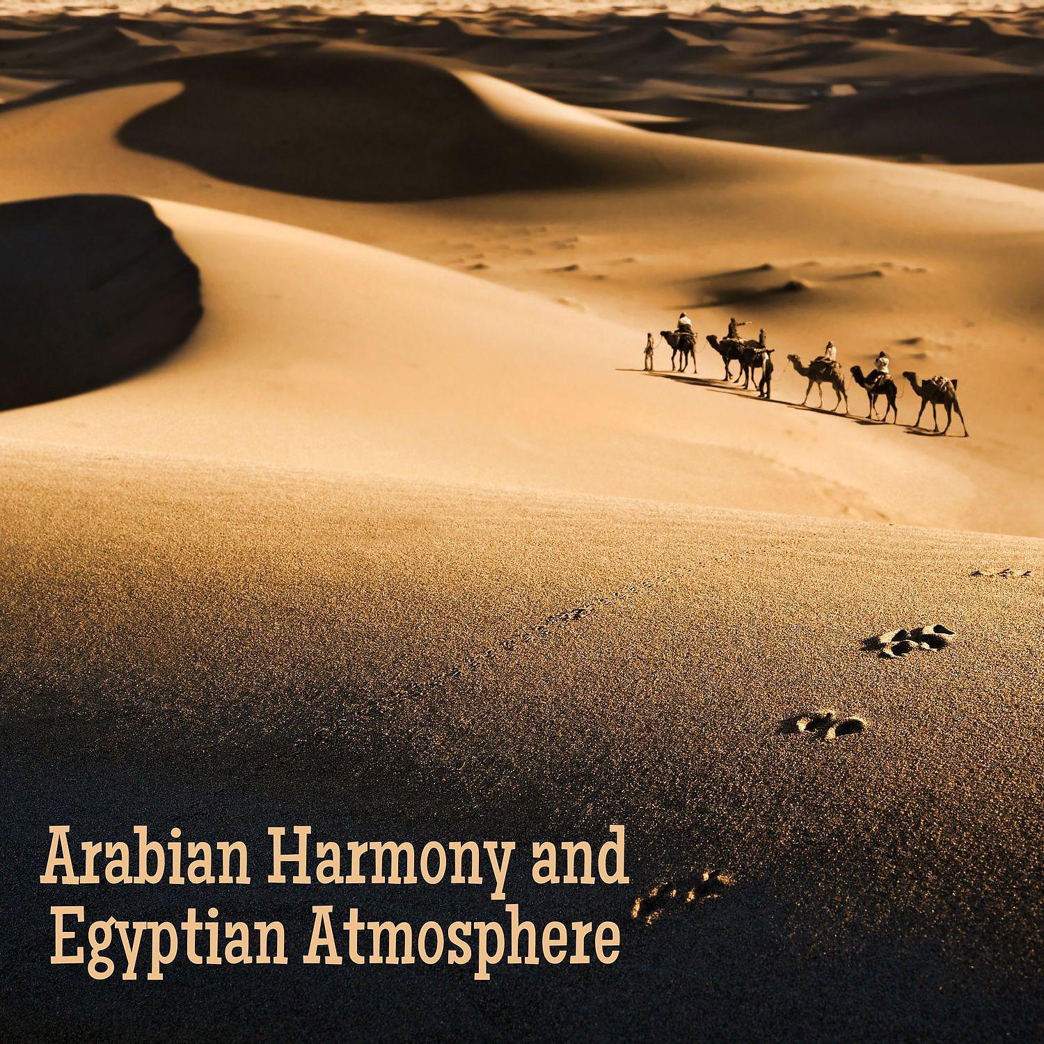 Постер альбома Arabian Harmony and Egyptian Atmosphere