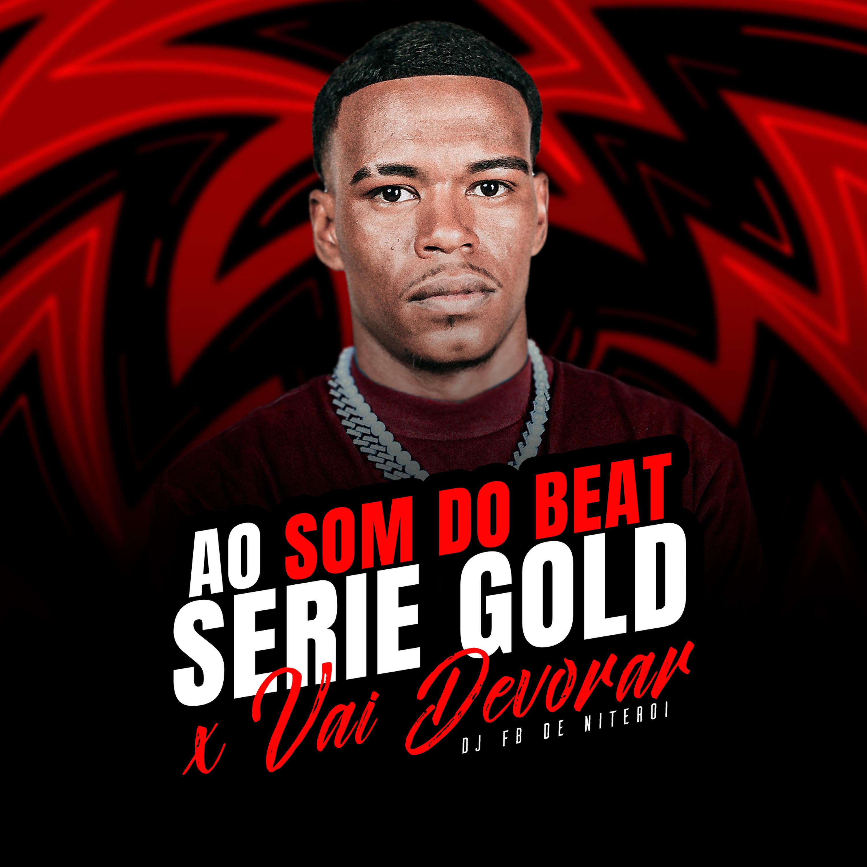 Постер альбома Ao Som do Beat Serie Gold X Vai Devorar