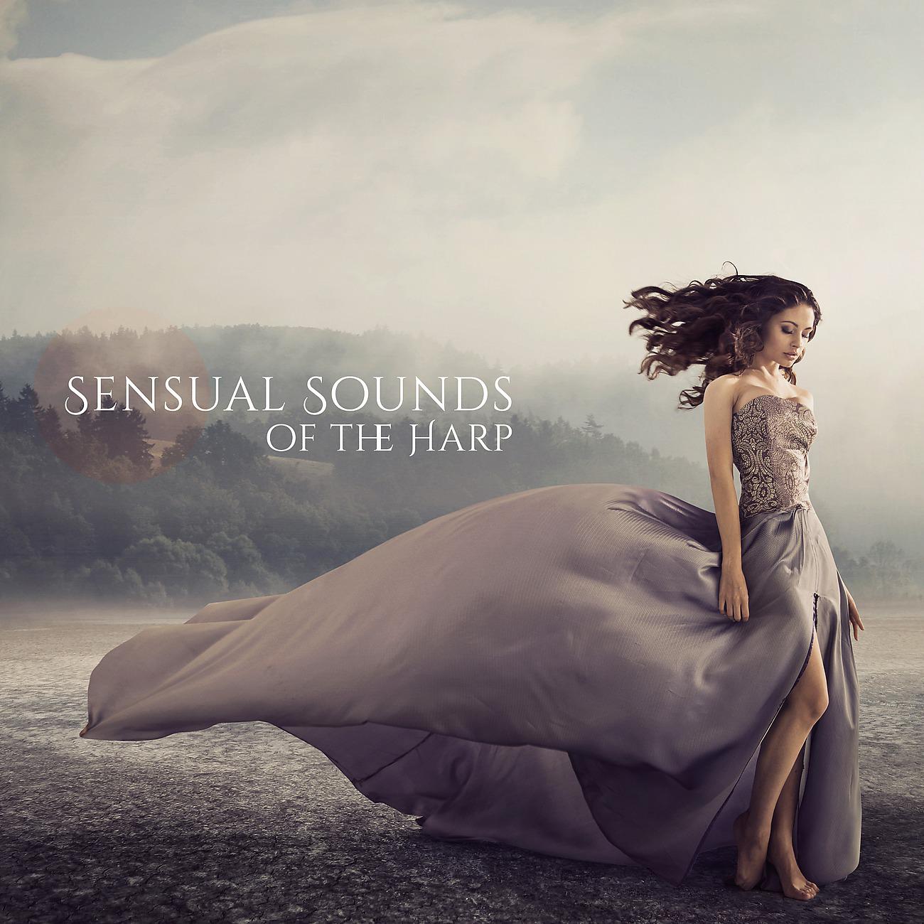 Постер альбома Sensual Sounds of the Harp (Relax and Release Your Sensuality, Time of Massage and Freedom)