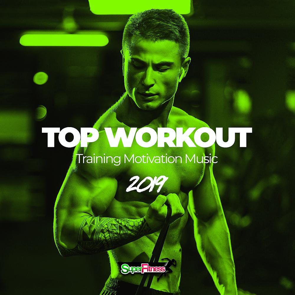 Постер альбома Top Workout: Training Motivation Music 2019