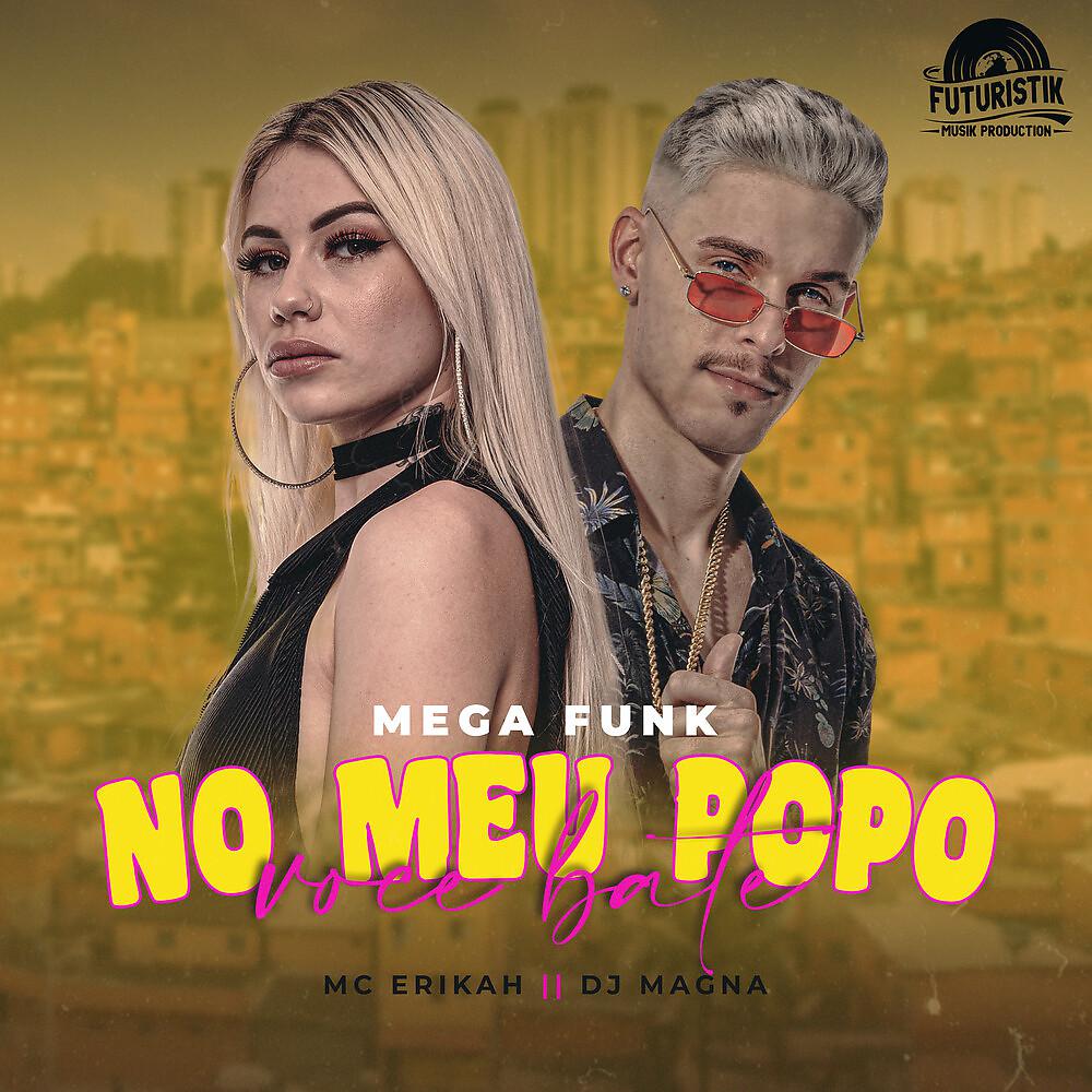 Постер альбома Mega Funk No meu popo voce bate