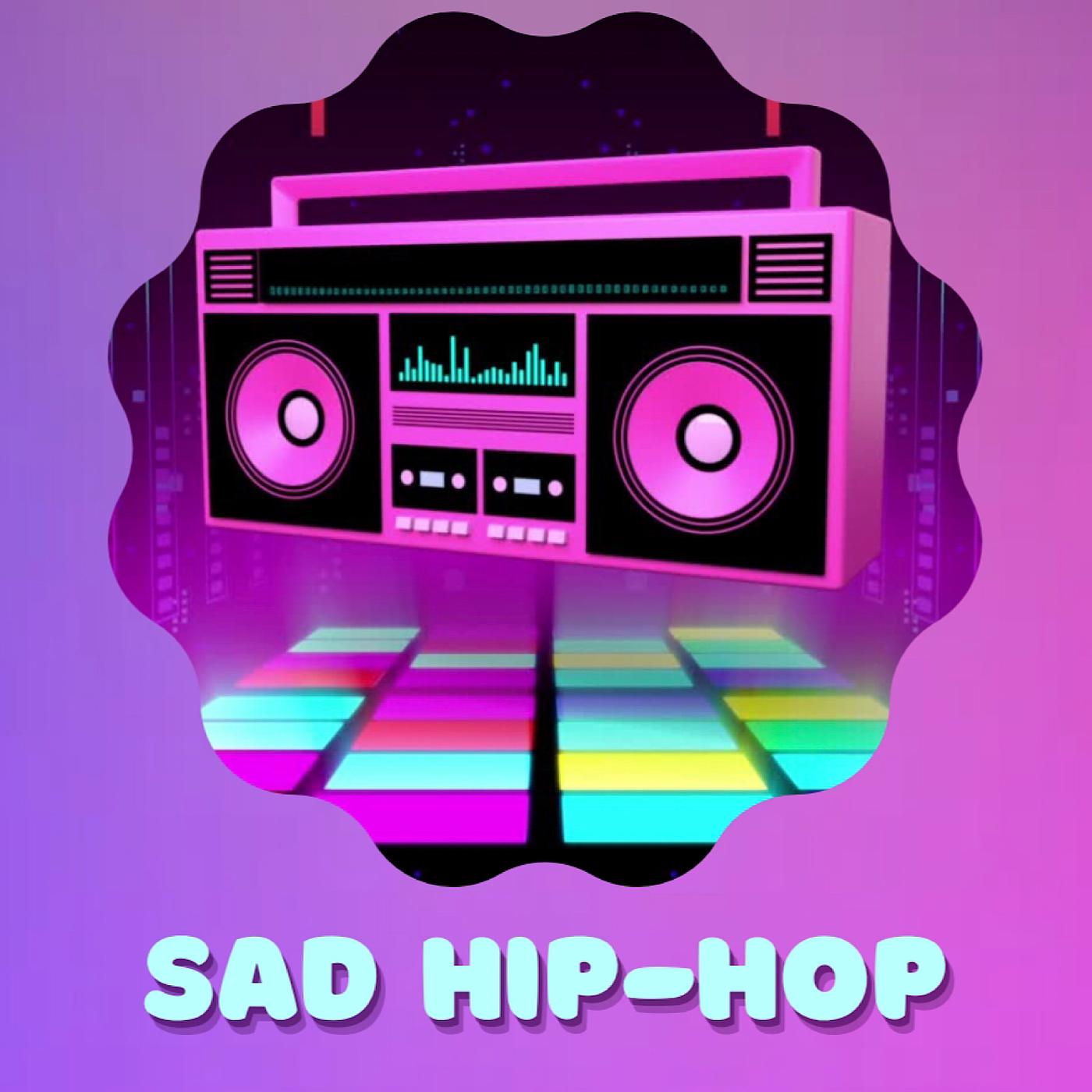 Постер альбома Sad Hip Hop