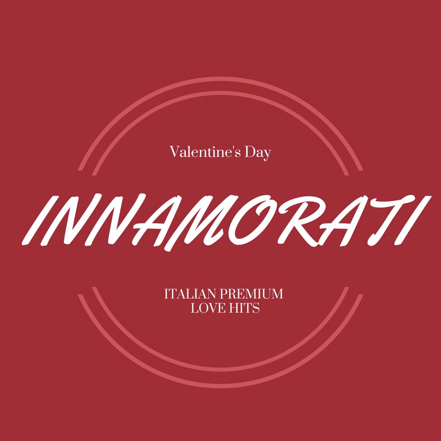 Постер альбома Innamorati (Valentine's Day Italian Songs)