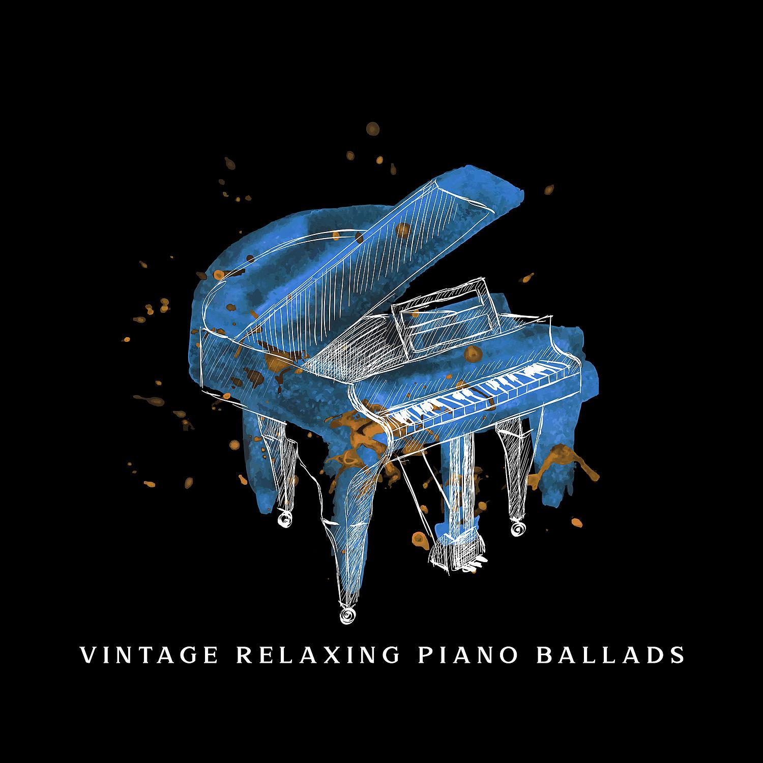 Постер альбома Vintage Relaxing Piano Ballads: Beautiful Poigant Melodies
