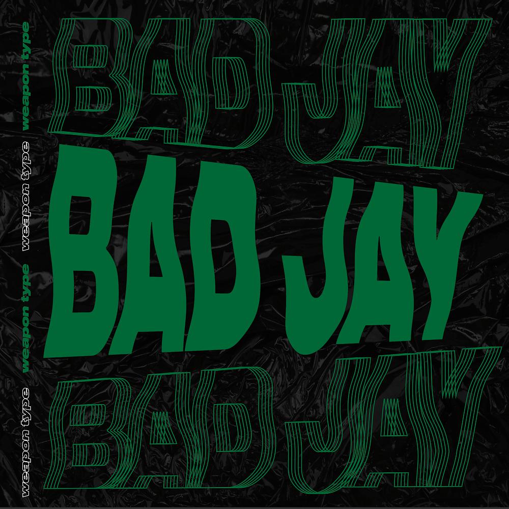 Постер альбома BAD JAY