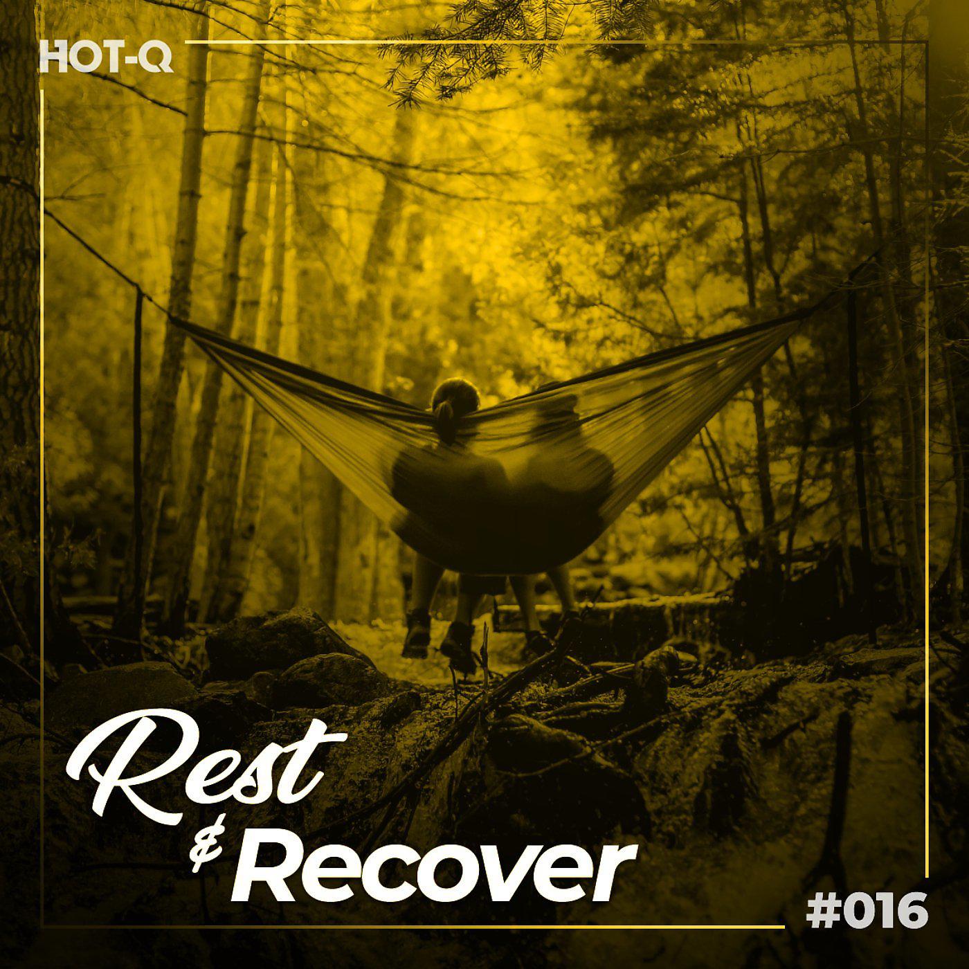 Постер альбома Rest & Recover 016